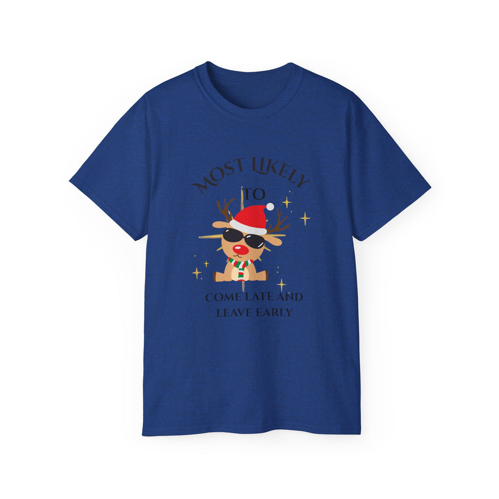 Mostly Likely to come late and ...Festive Humor Unisex Tee - Funny Holiday Shirt for Christmas Parties, Family Gatherings, Gifts, Cheerful Vibe, Cozy Wear
