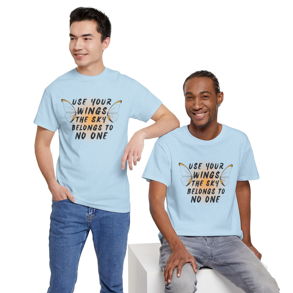 T-Shirt — "Use Your Wings, The Sky Belongs to No One" Inspirational Graphic Tee