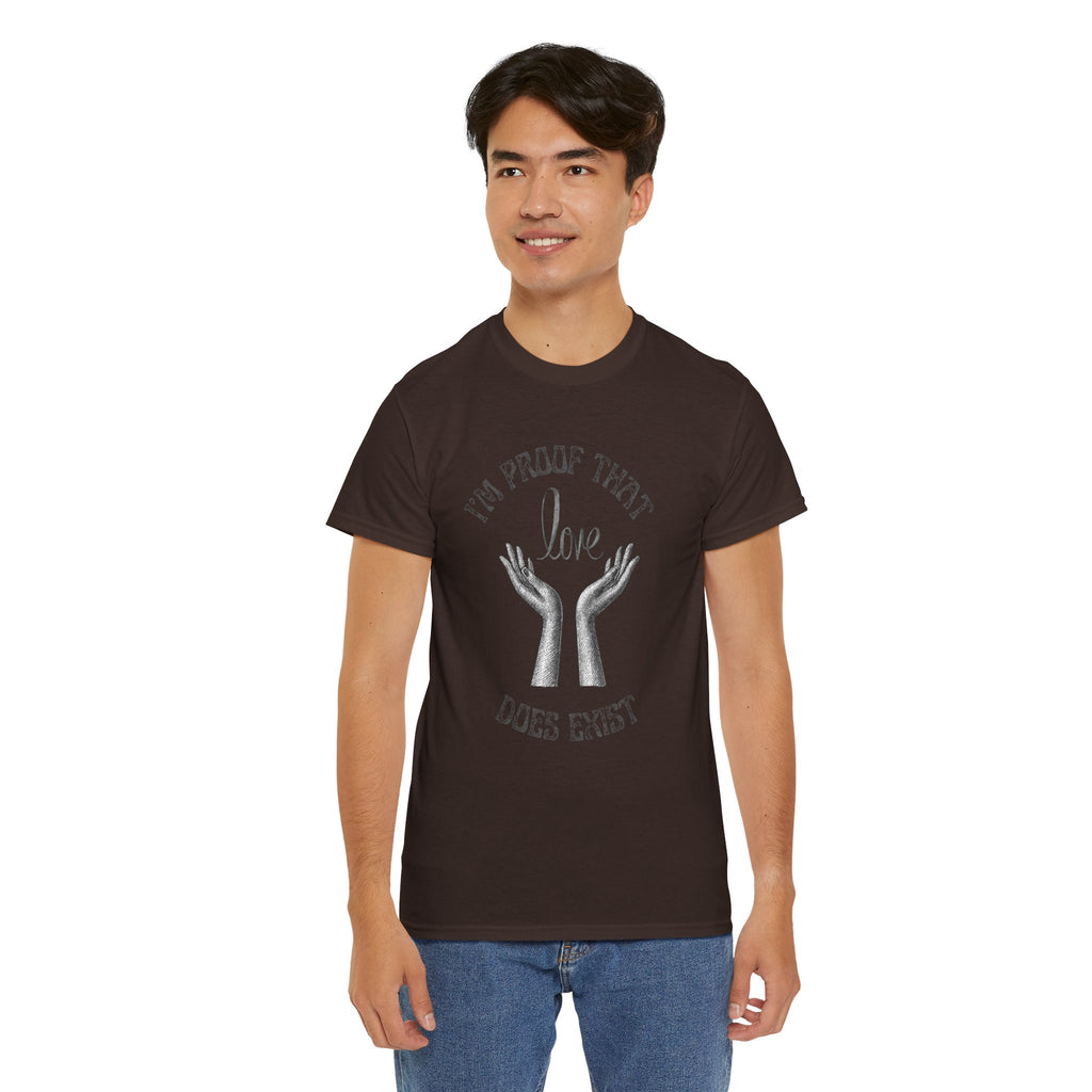 Love Exists T-Shirt — 'I’m Proof That Love Does Exist' Graphic Tee