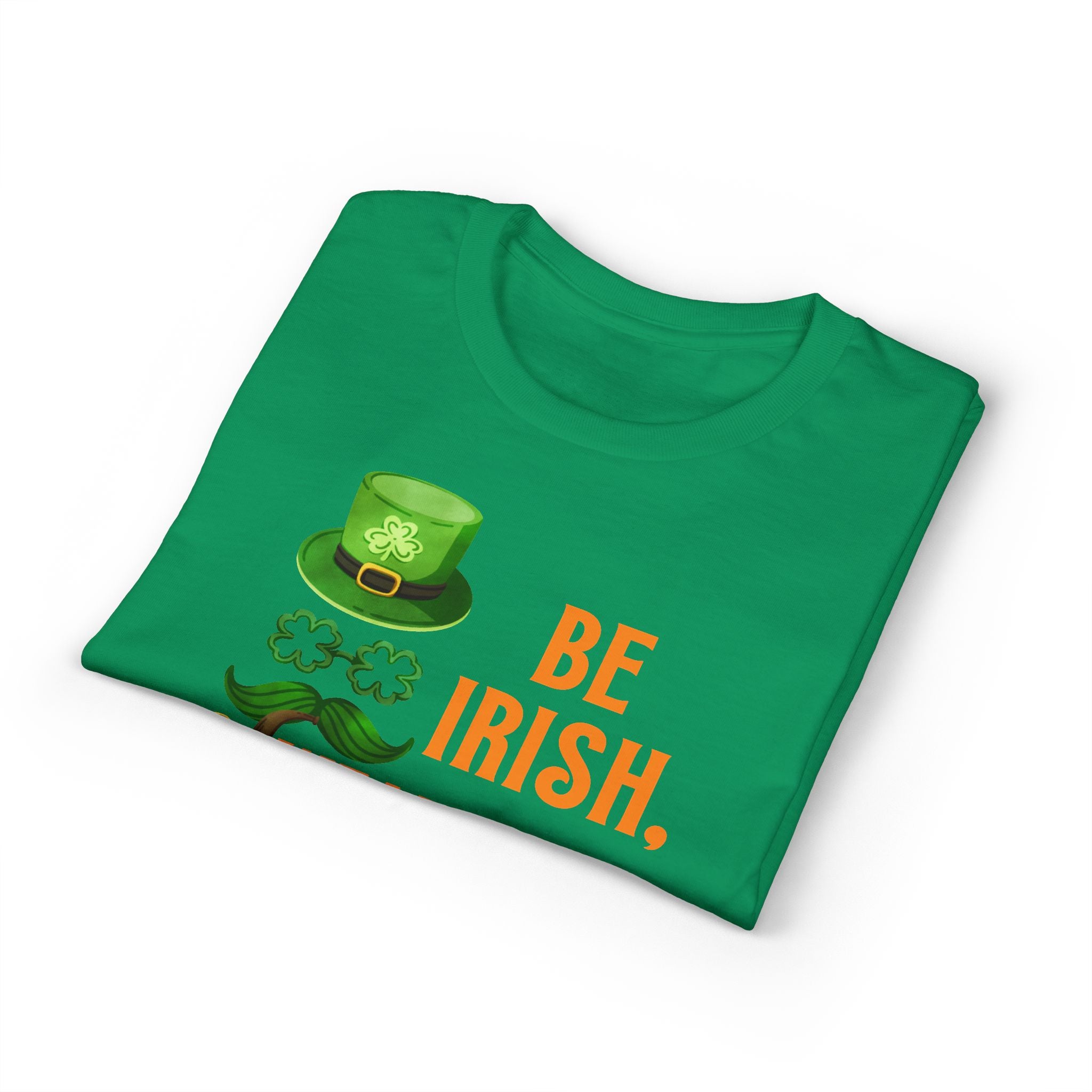 St. Patrick's Day 'Be Irish, Wear Green' Graphic T-Shirt