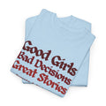 T-Shirt — “Good Girls, Bad Decisions, Great Stories” Vintage Lettering Tee