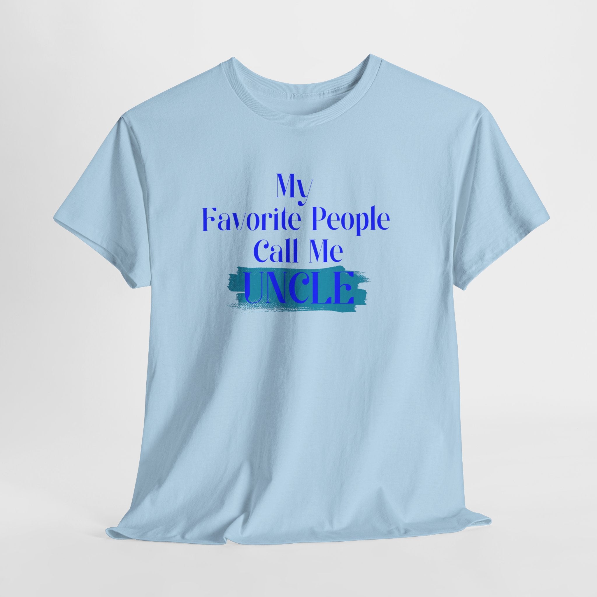 Uncle T‑Shirt — "My Favorite People Call Me UNCLE" Blue Brushstroke Tee