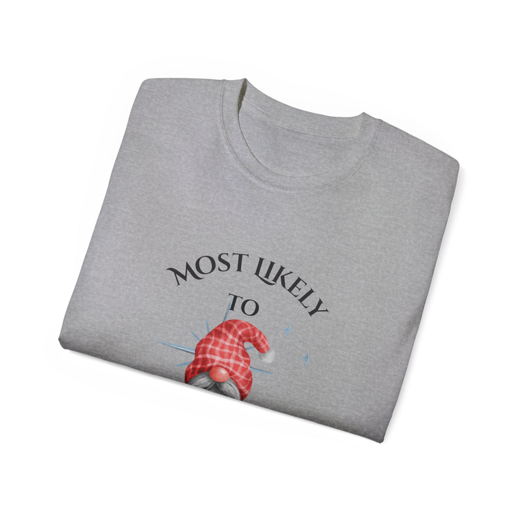 Most Likely To Renege in spades Gnome Unisex Ultra Cotton Tee, Funny Tee, Gift for Gnome Lovers, Casual Wear, Birthday Gift, Celebration Shirt