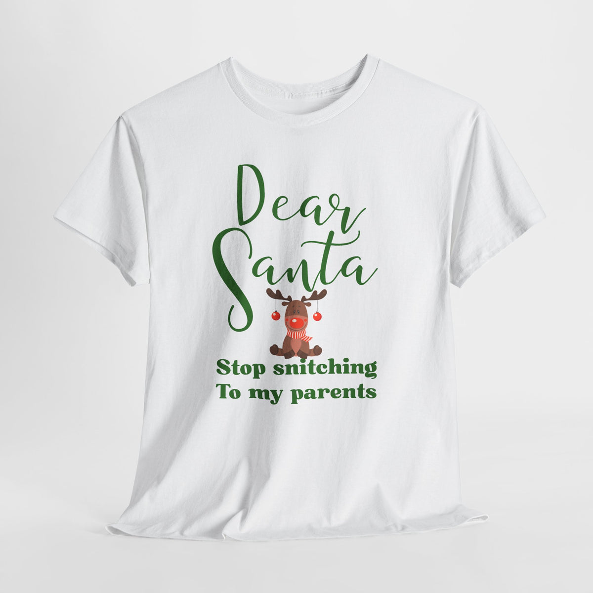 Dear Santa Stop Snitching to My Parents Christmas T-Shirt