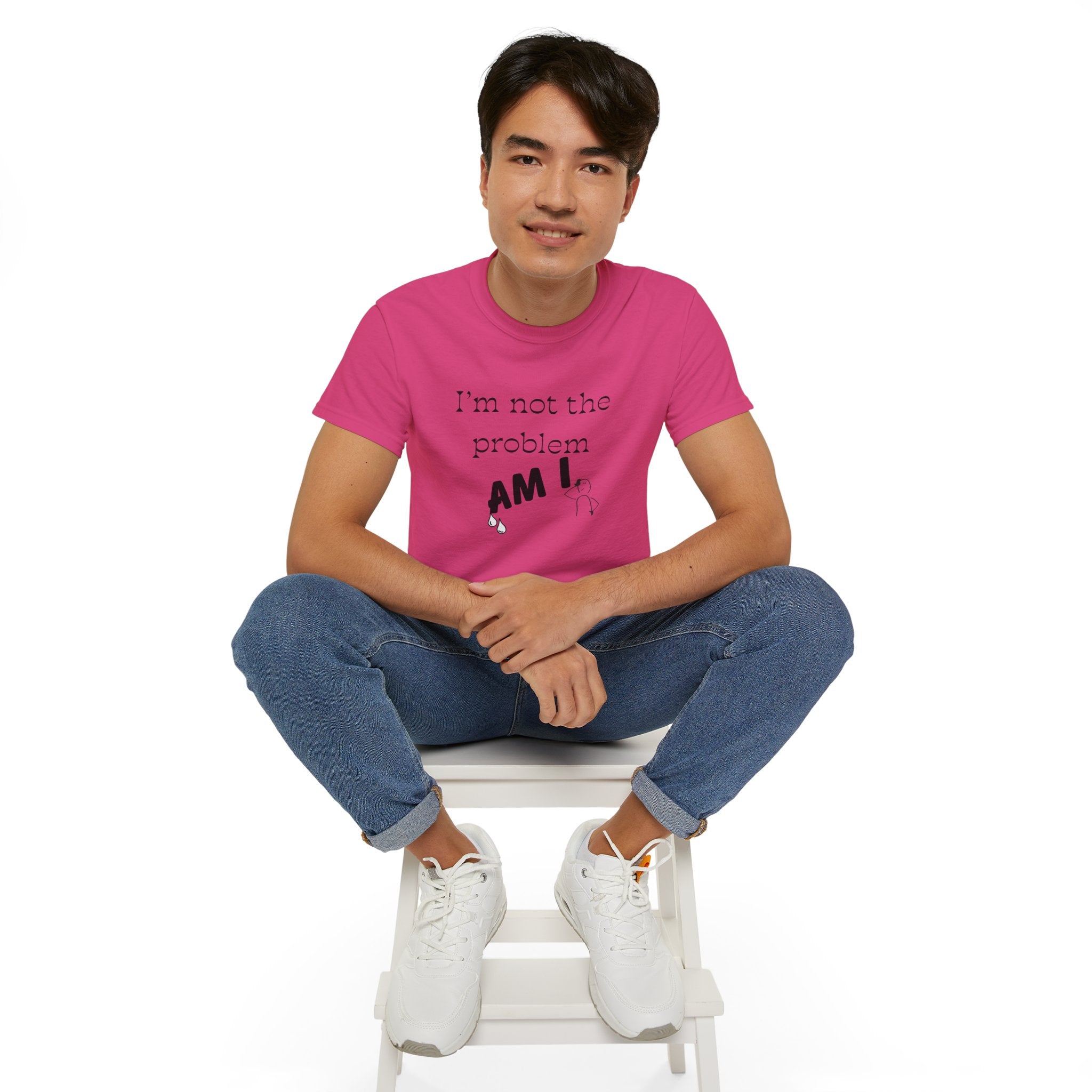 "I'm Not the Problem, Am I?" White Graphic Tee — Funny Sarcastic Statement T-Shirt