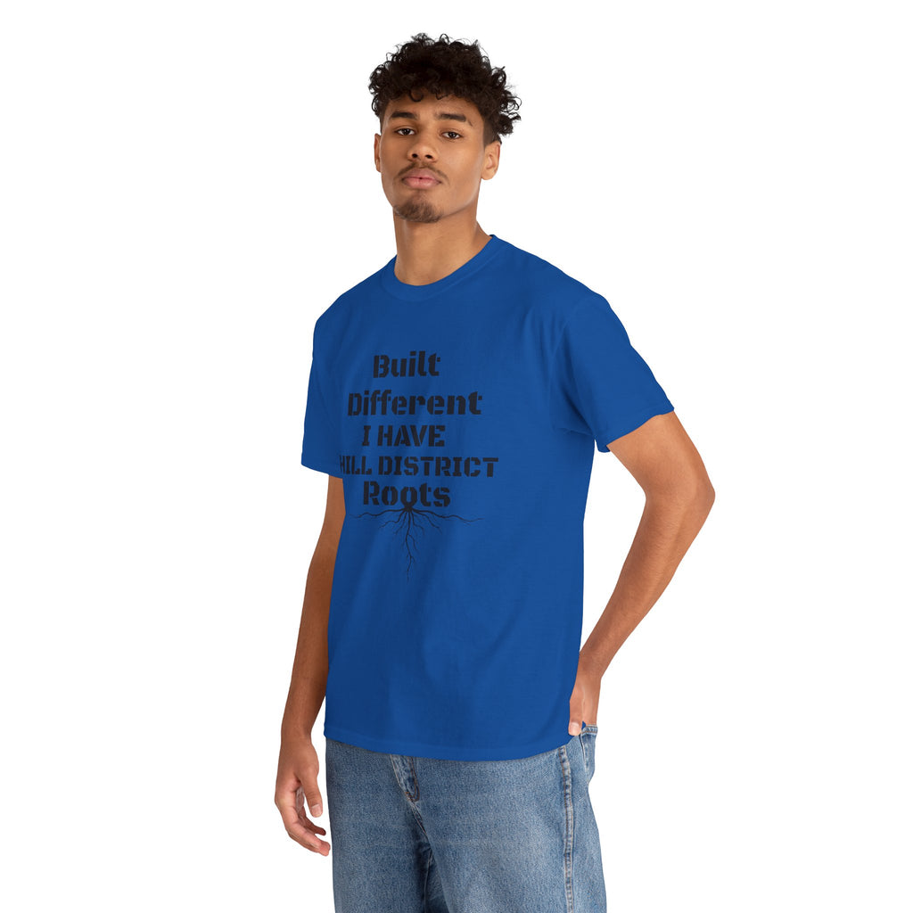 Hill District Roots T-Shirt — "Built Different I Have Hill District Roots" Heritage Tee