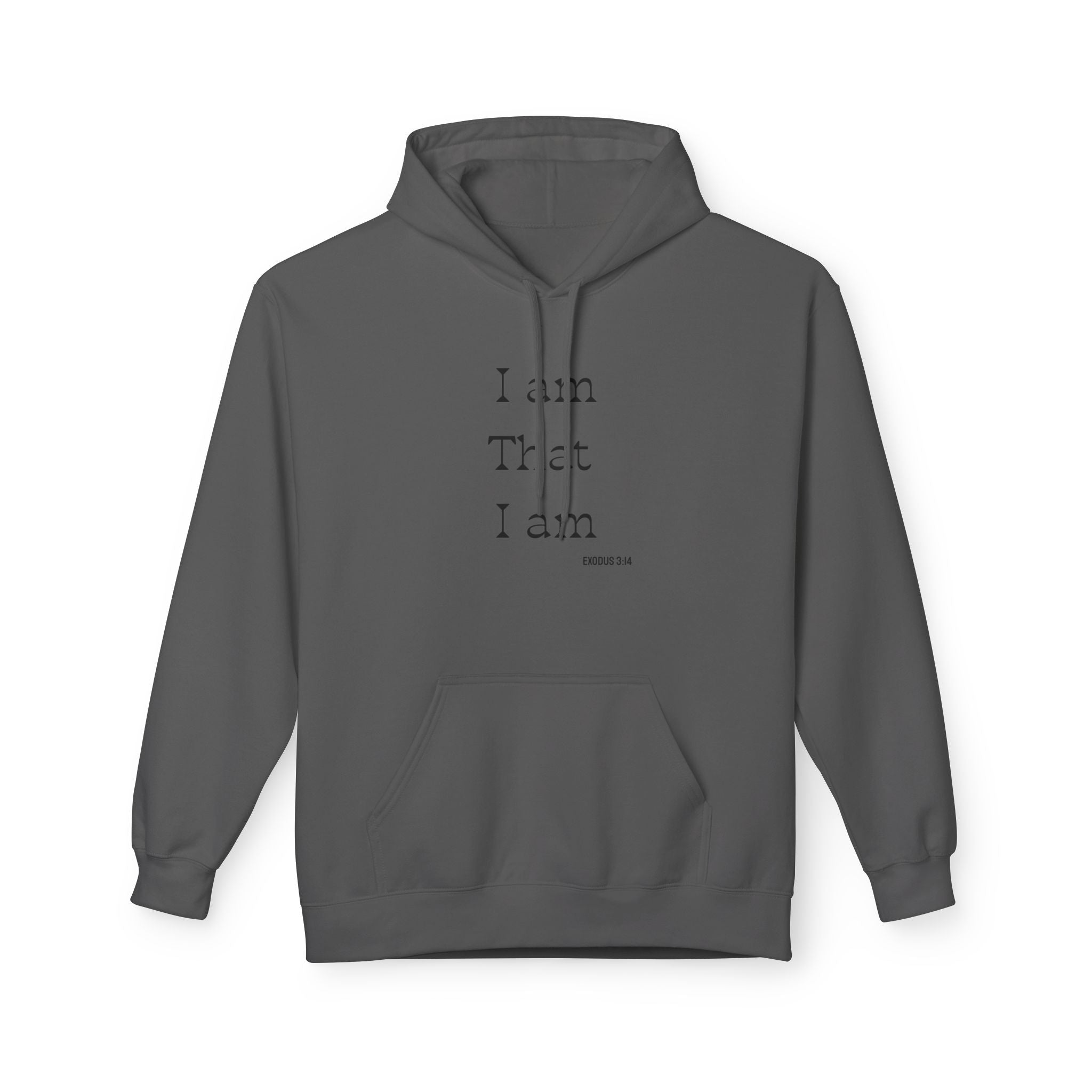 I Am That I Am Hoodie — Minimalist Inspirational Quote Pullover