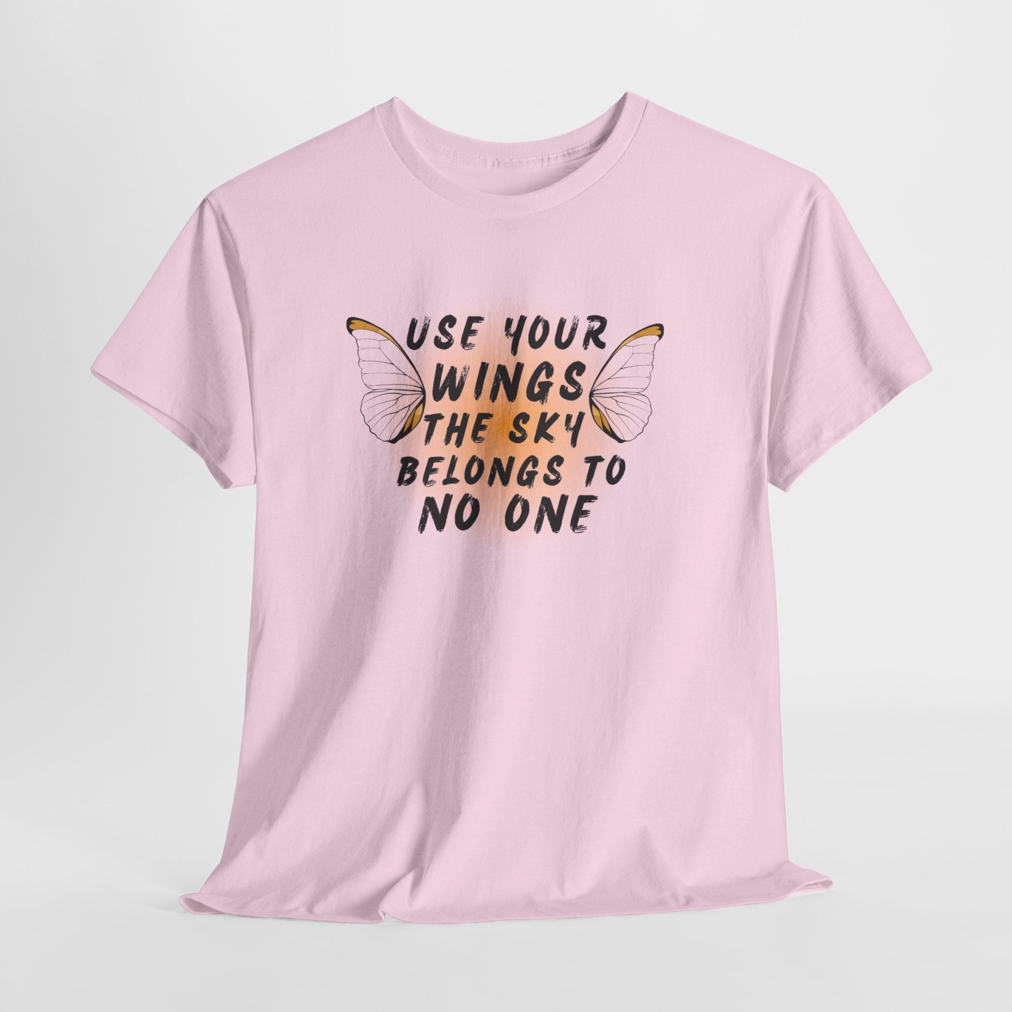 T-Shirt — "Use Your Wings, The Sky Belongs to No One" Inspirational Graphic Tee