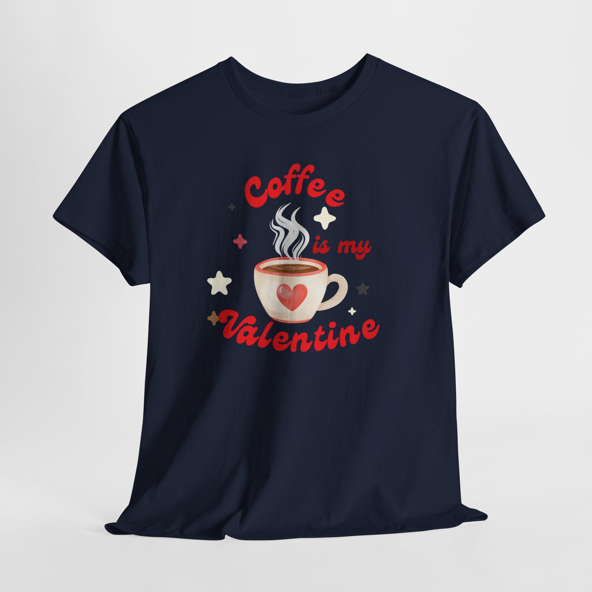 Coffee Is My Valentine Tee — Cute Valentine’s Day Coffee Shirt