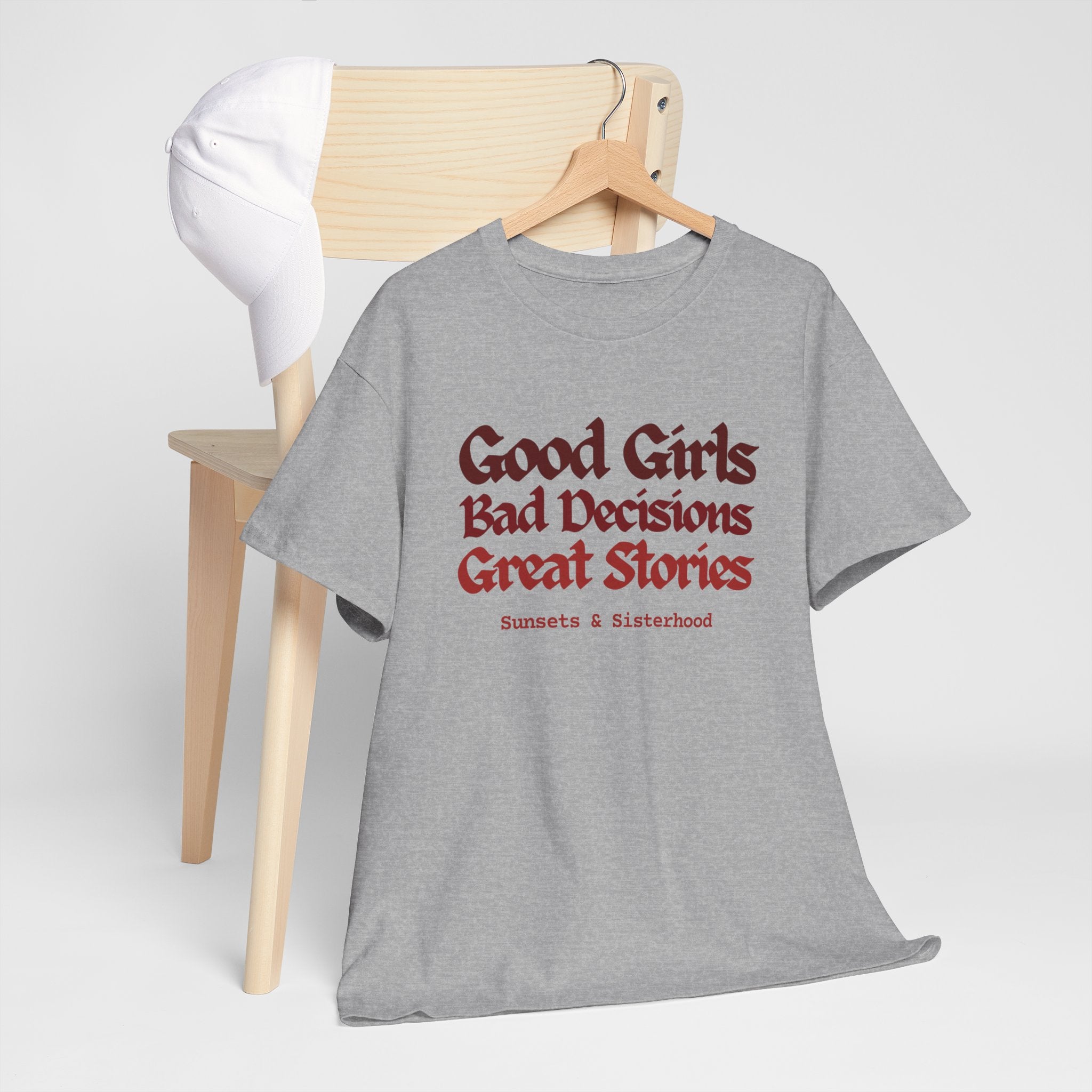 T-Shirt — “Good Girls, Bad Decisions, Great Stories” Vintage Lettering Tee