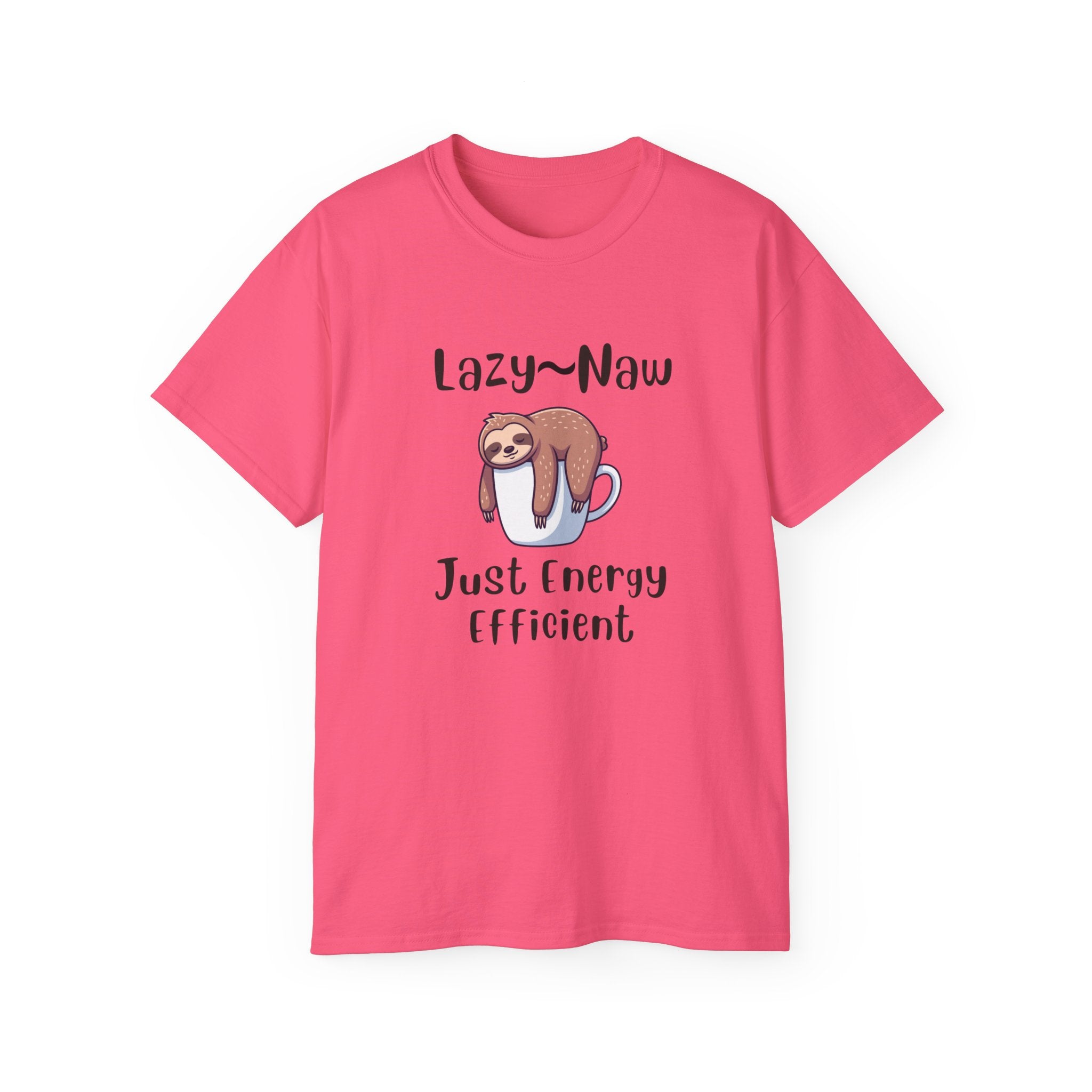 Sloth 'Lazy-Naw — Just Energy Efficient' T-Shirt