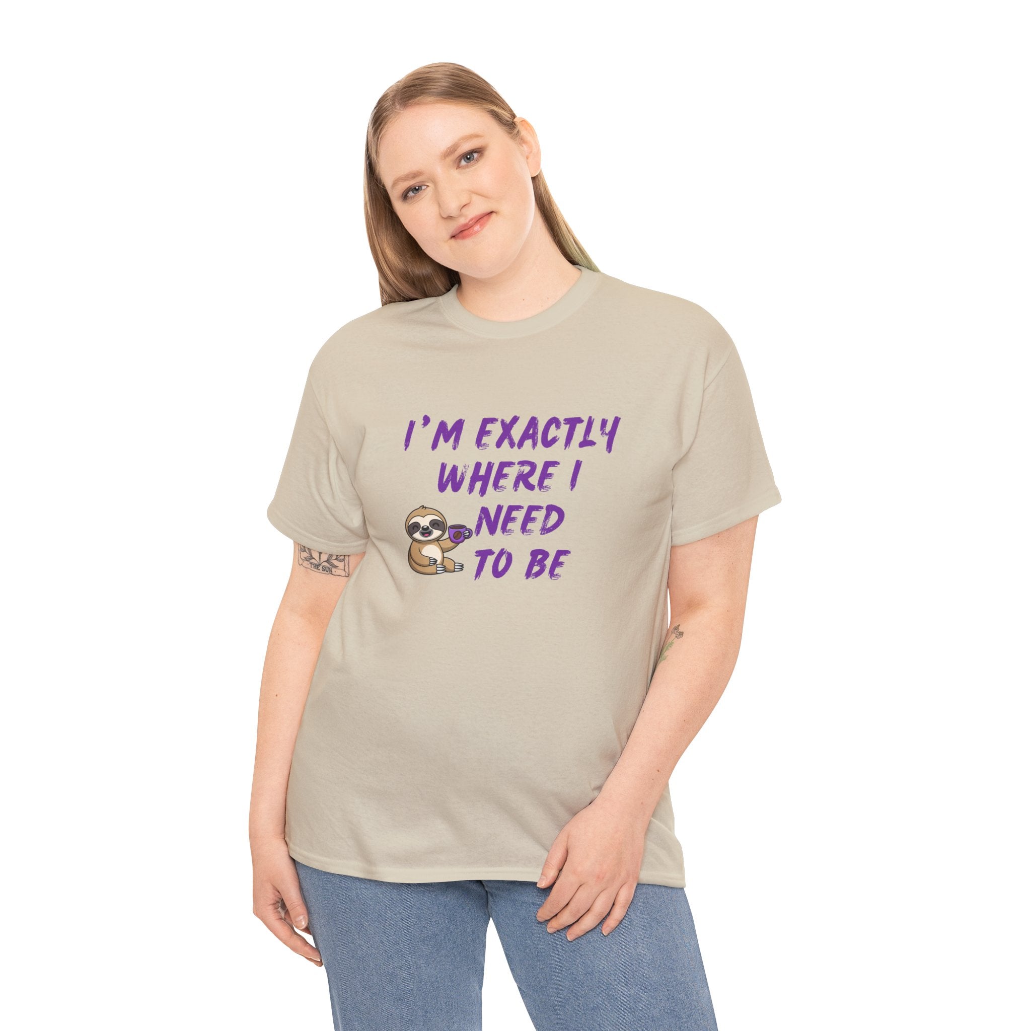 Sloth "I'm Exactly Where I Need to Be" Graphic Tee