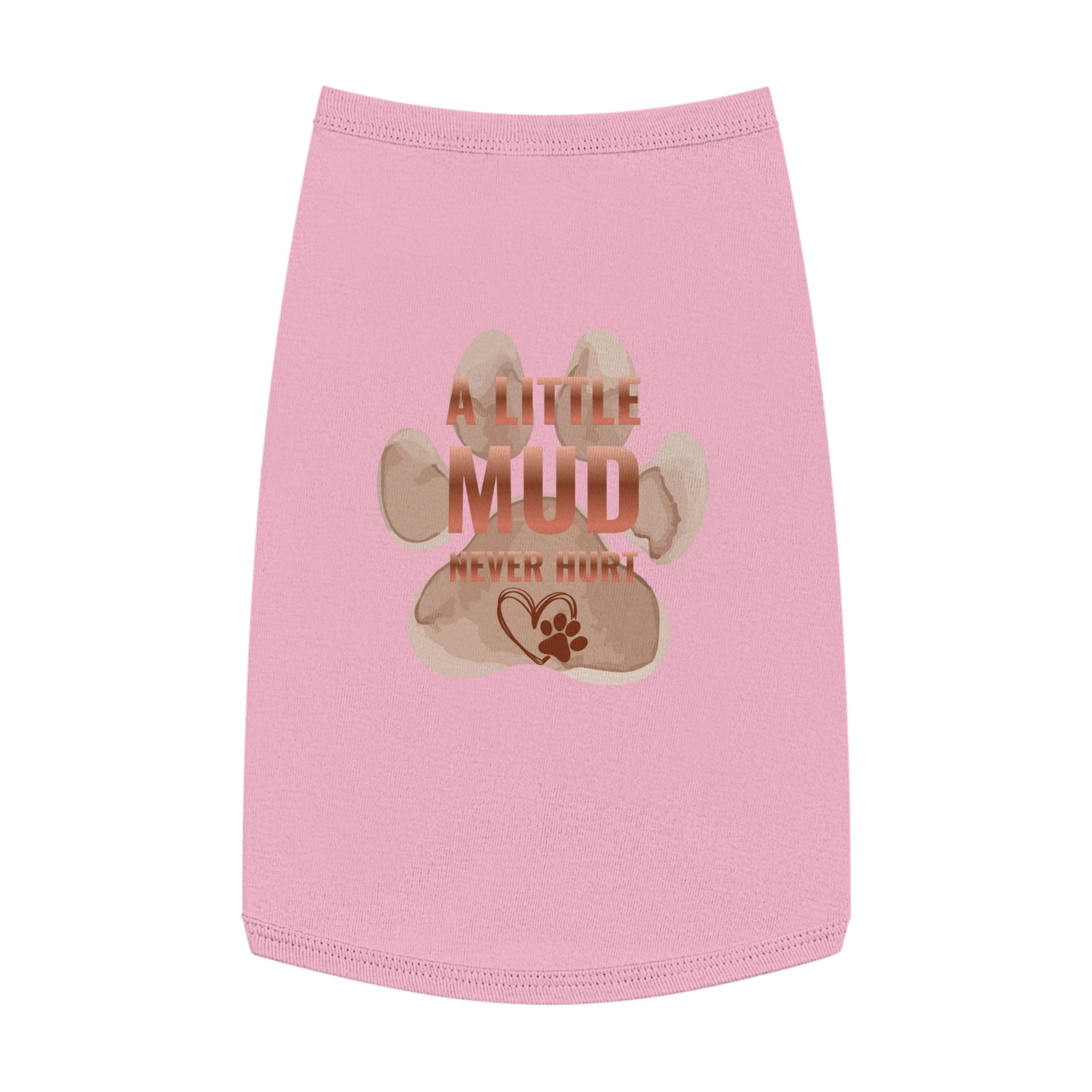 Pet Tank Top — "A Little Mud Never Hurt" Paw Print Dog Tank