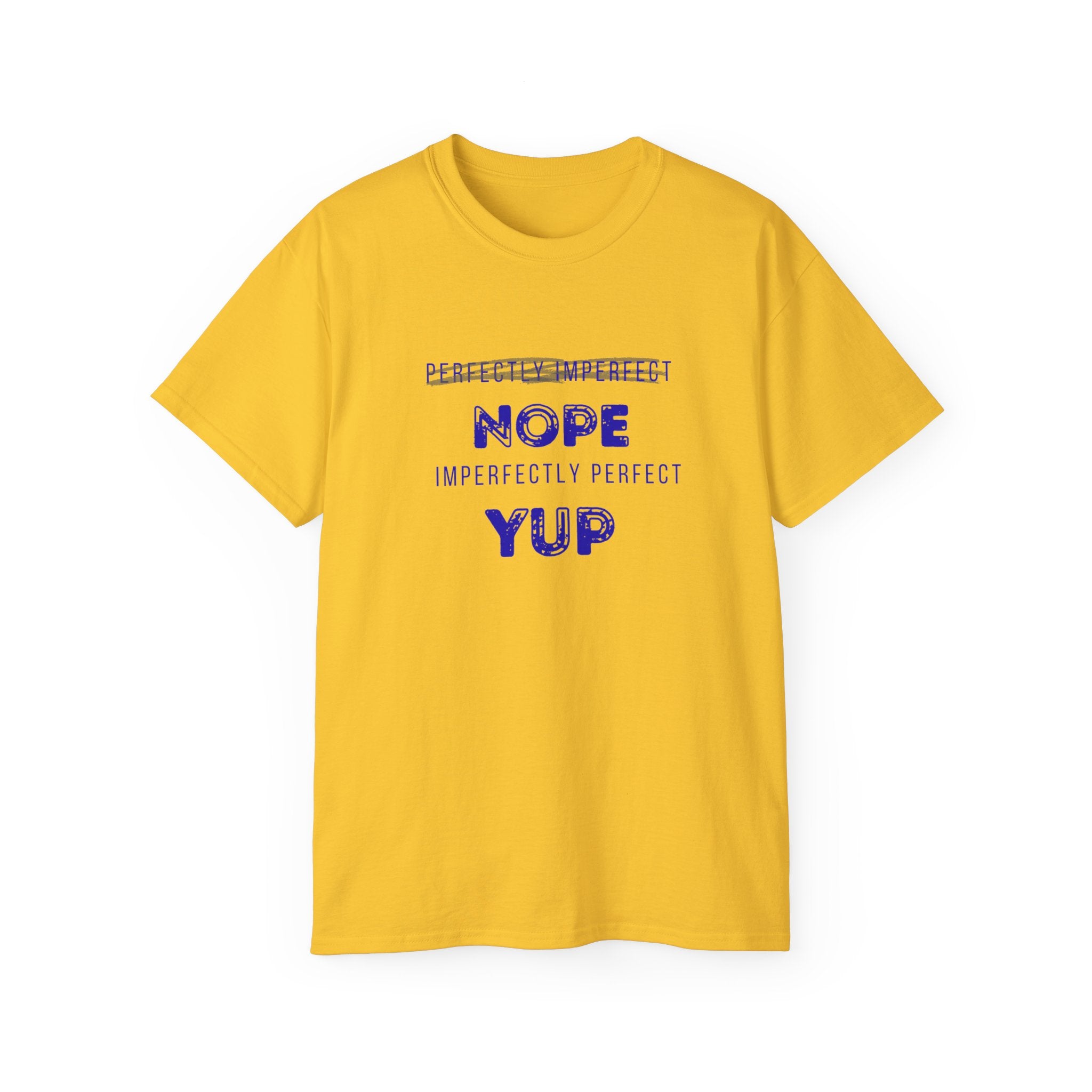 Nope Yup Tee — "Imperfectly Perfect" Graphic T-Shirt