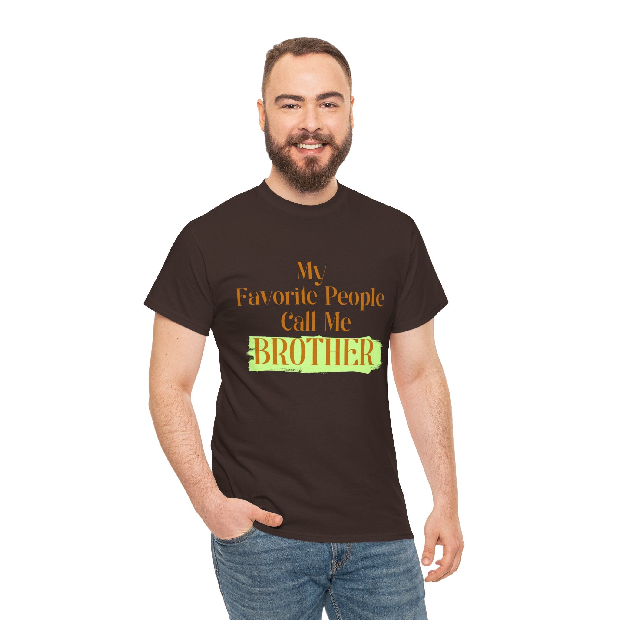 Brother T-Shirt - "My Favorite People Call Me Brother" Graphic Tee, Family Gift