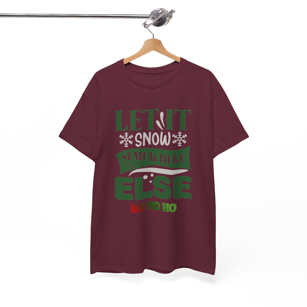 Let It Snow, Watch a Movie Somewhere Else Ho Ho Ho Christmas T-Shirt