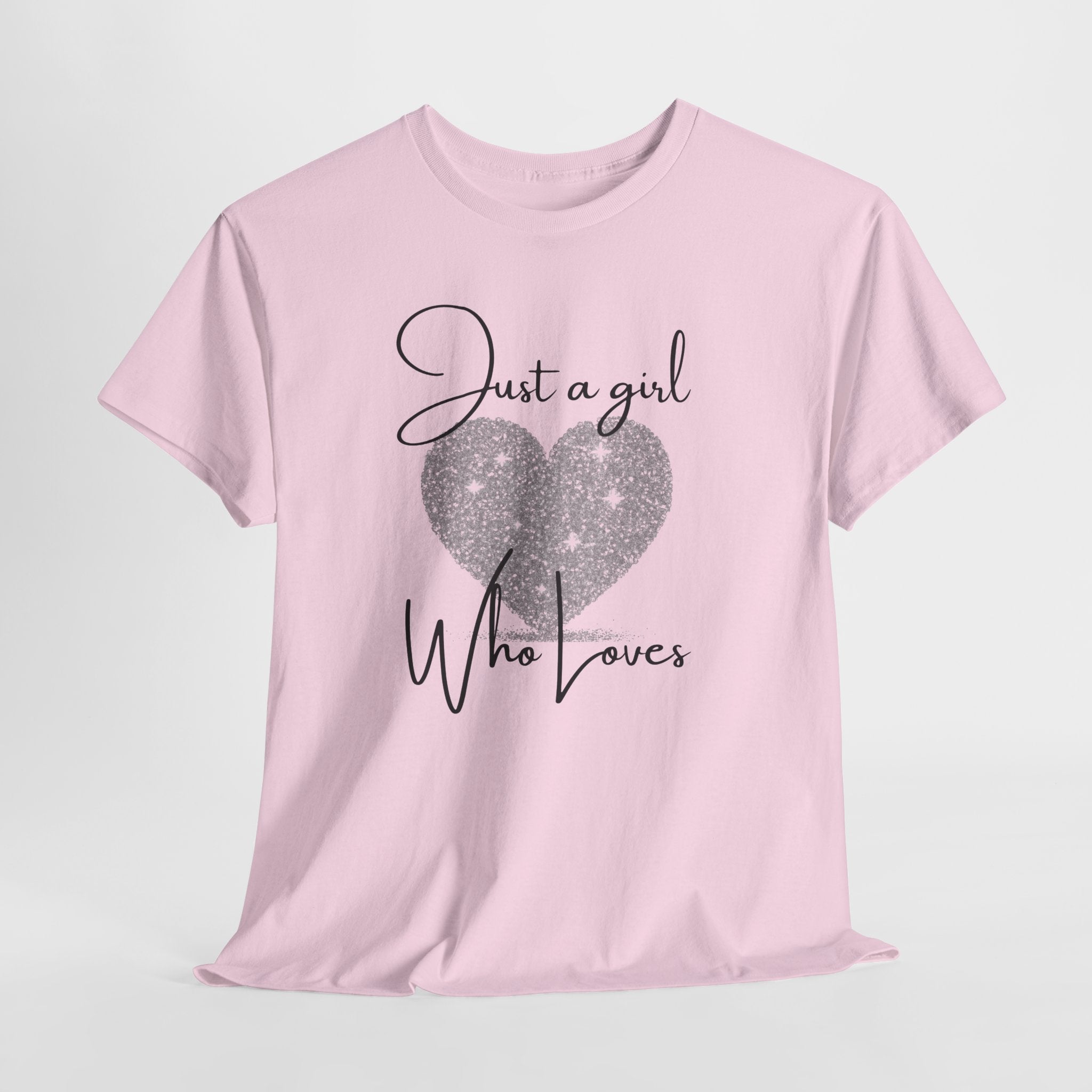 Glitter Heart Tee — "Just a girl who loves" Graphic T-Shirt