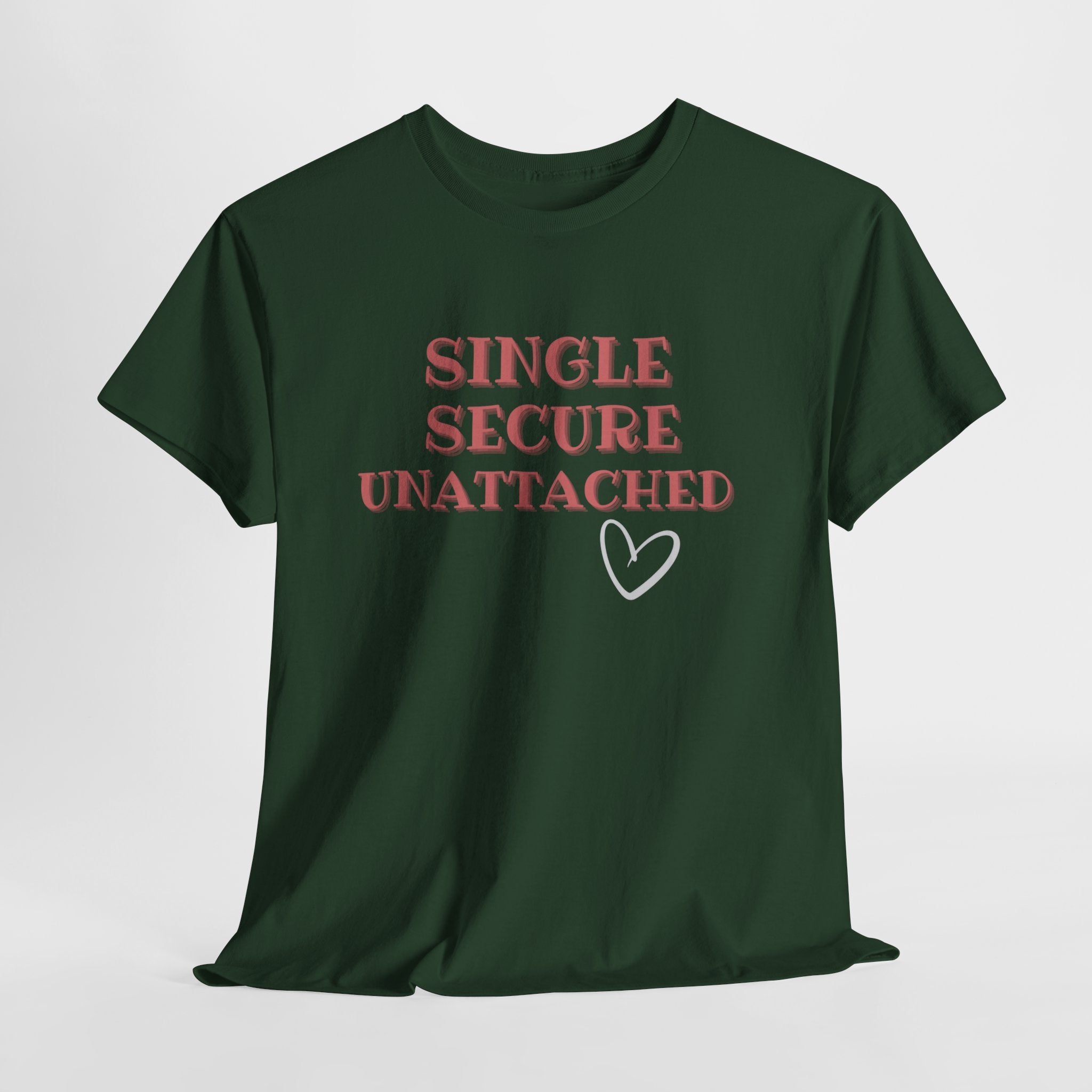 Single Secure Unattached Tee — Minimalist Self-Love Graphic T-Shirt