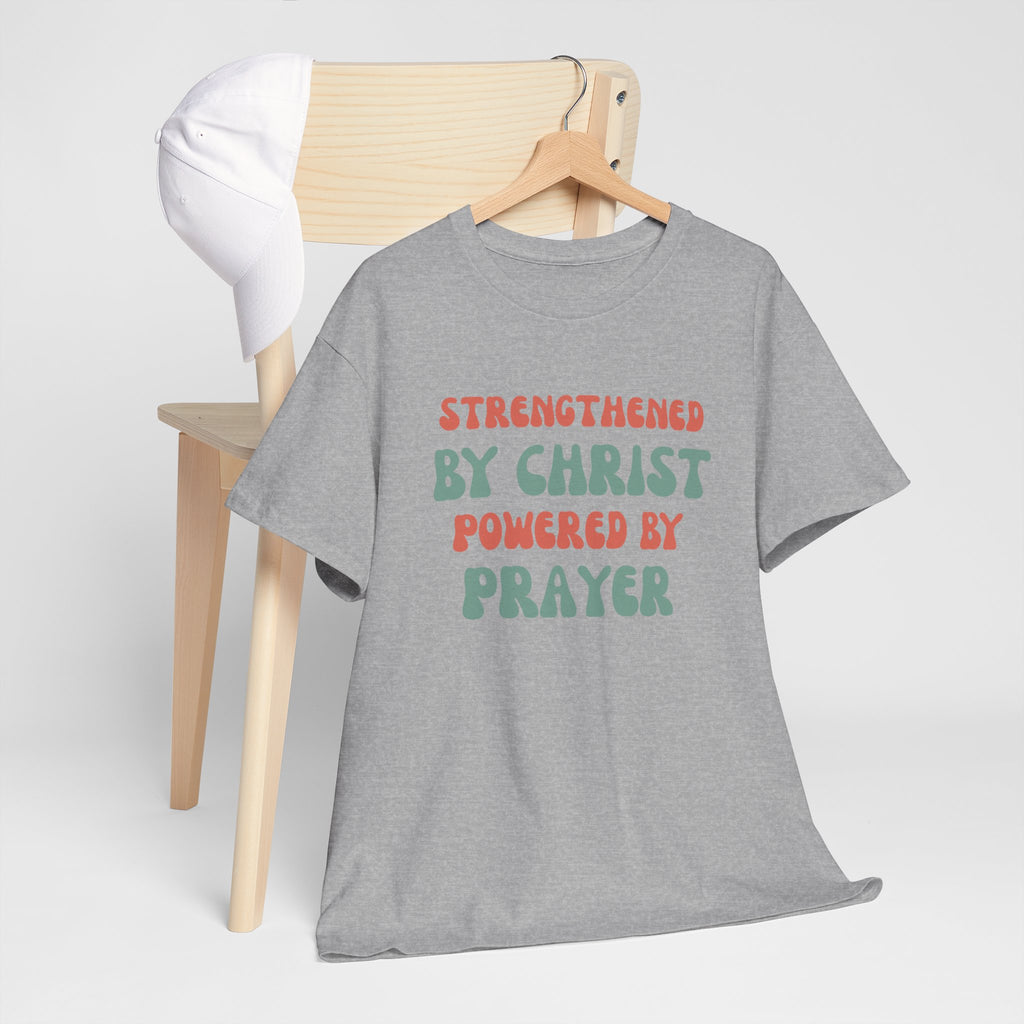 Christian T‑Shirt — "Strengthened by Christ, Powered by Prayer" Inspirational Tee