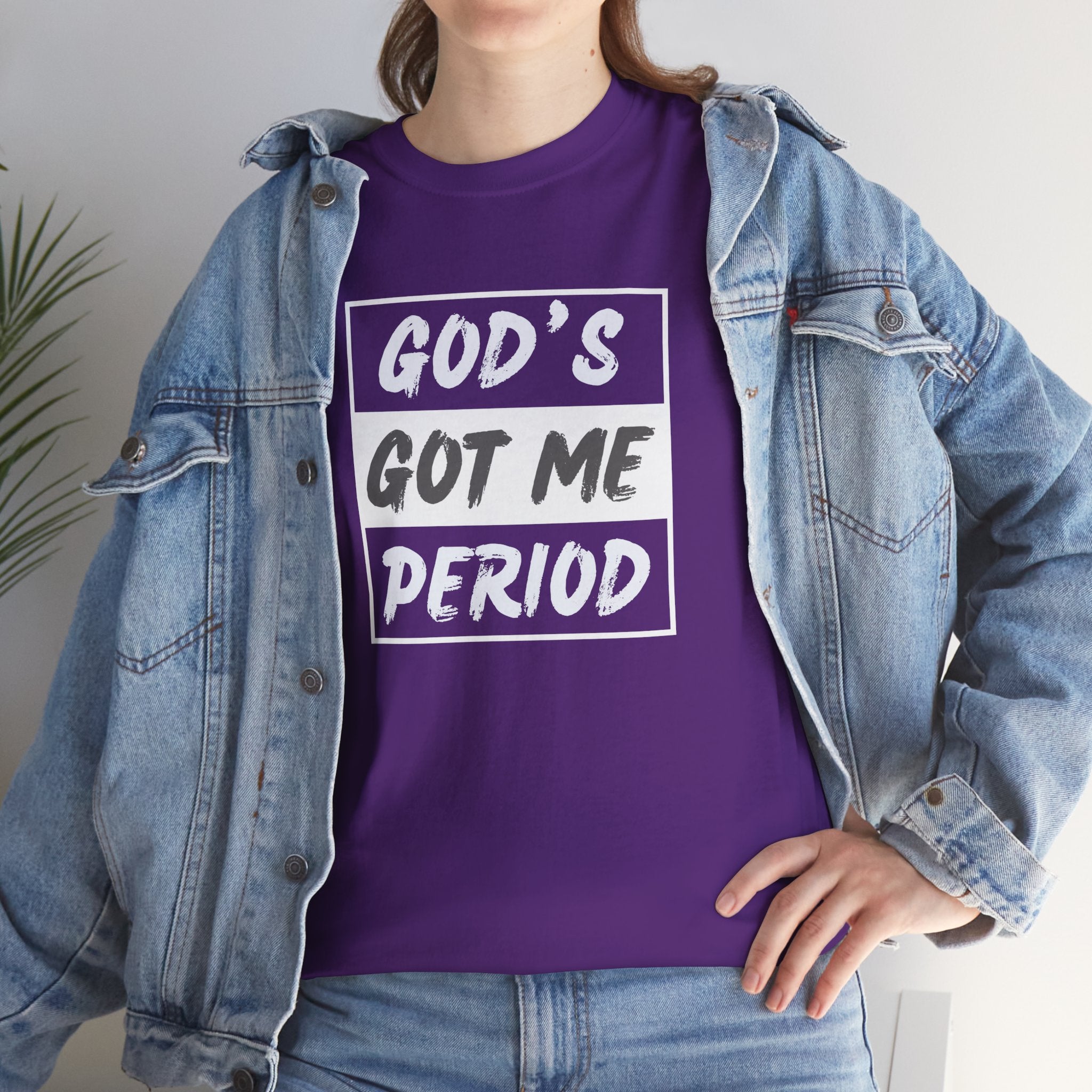 God's Got Me Period T-Shirt — Christian Faith Graphic Tee