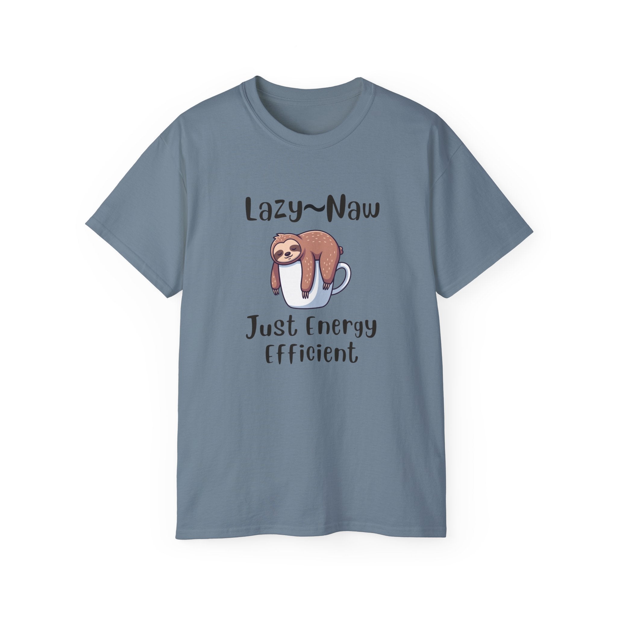 Sloth 'Lazy-Naw — Just Energy Efficient' T-Shirt