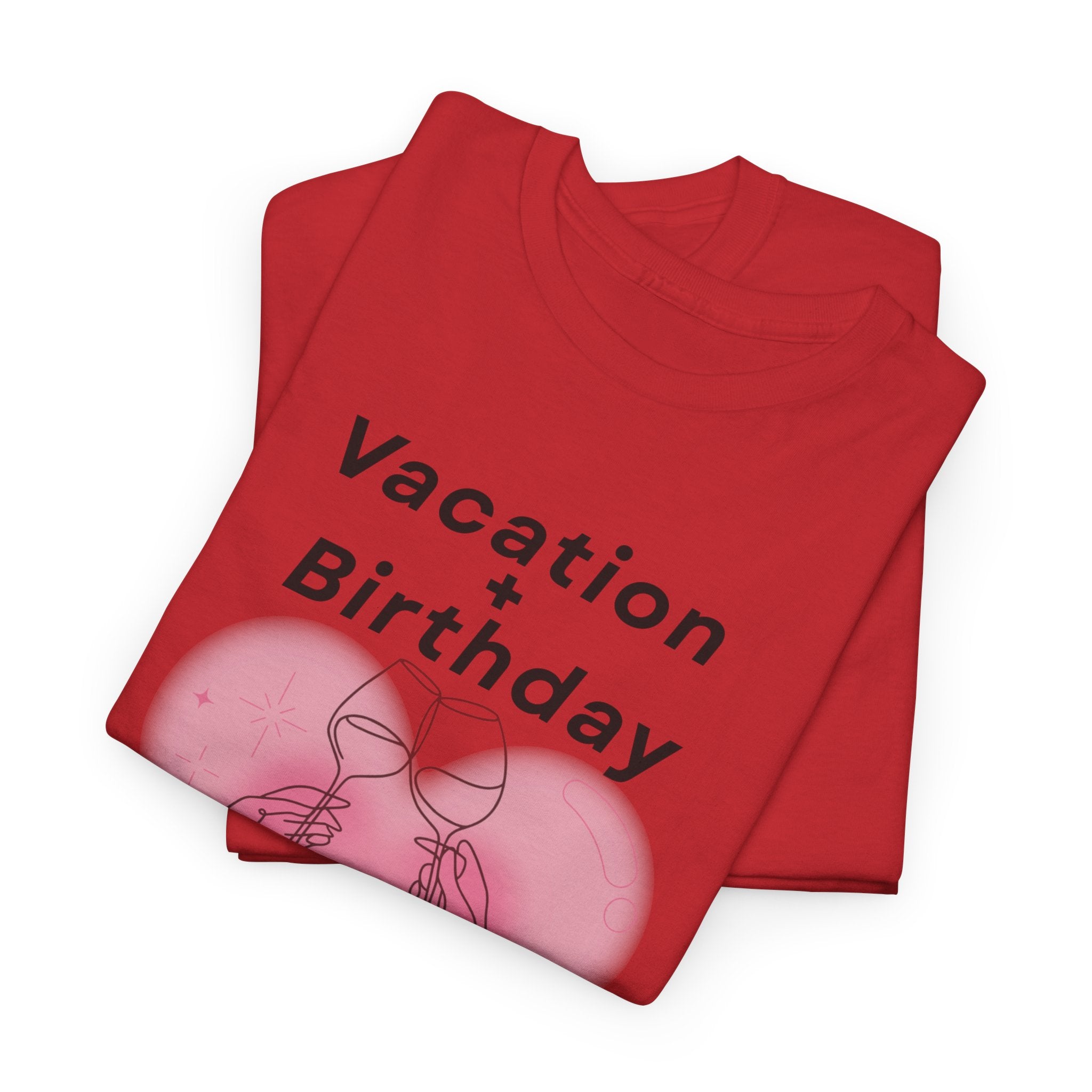 Vacation Birthday = Perfection T-Shirt
