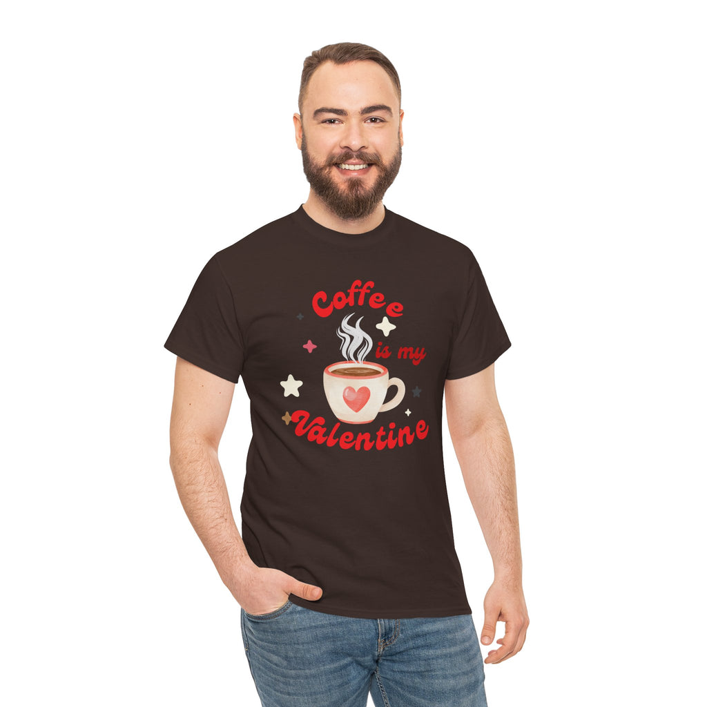 Coffee Is My Valentine Tee — Cute Valentine’s Day Coffee Shirt