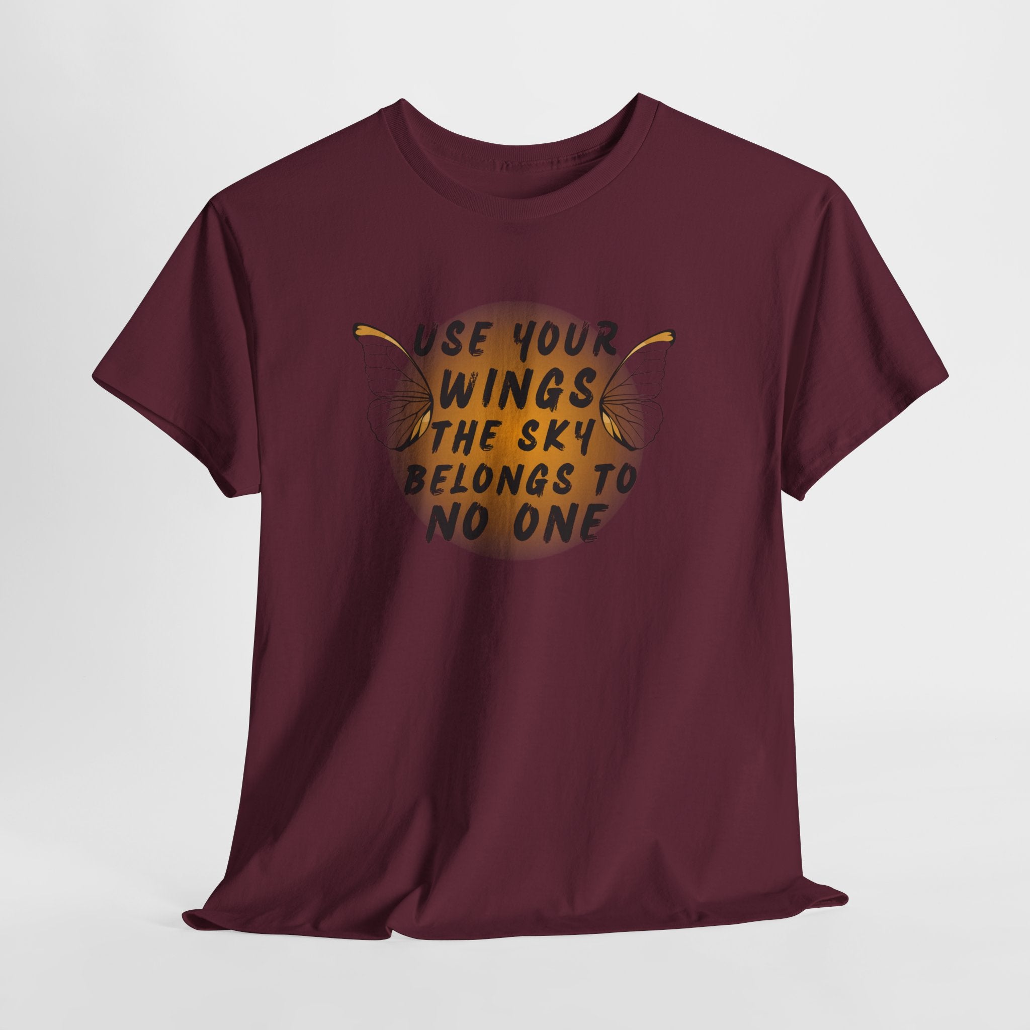 T-Shirt — "Use Your Wings, The Sky Belongs to No One" Inspirational Graphic Tee