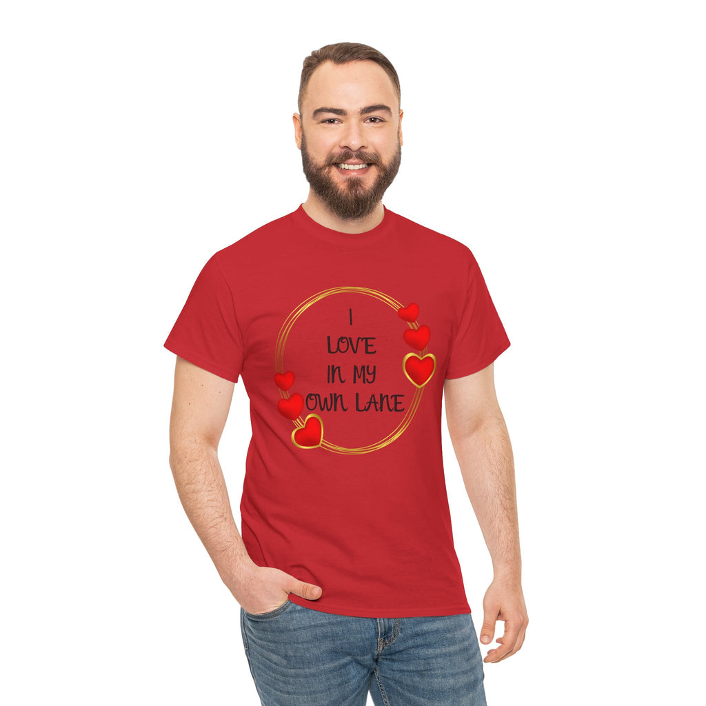 T-Shirt — "I Love In My Own Lane" Heart Graphic Self-Love Tee