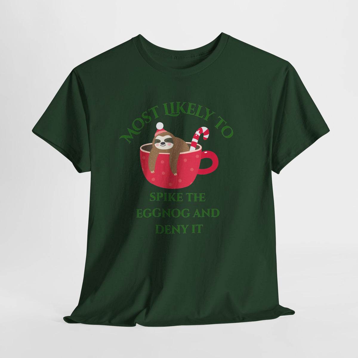 Most Likely to Spike the Eggnog and Deny It Christmas Sloth T-Shirt