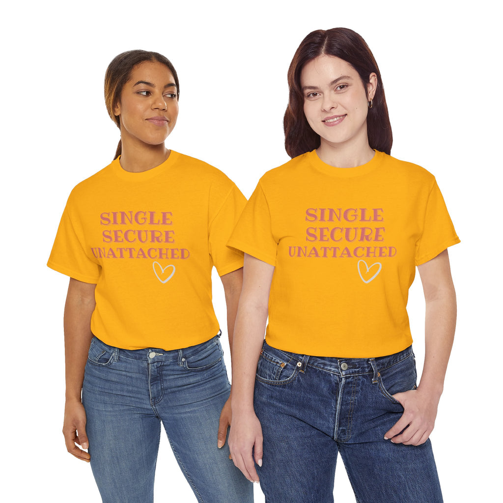 Single Secure Unattached Tee — Minimalist Self-Love Graphic T-Shirt