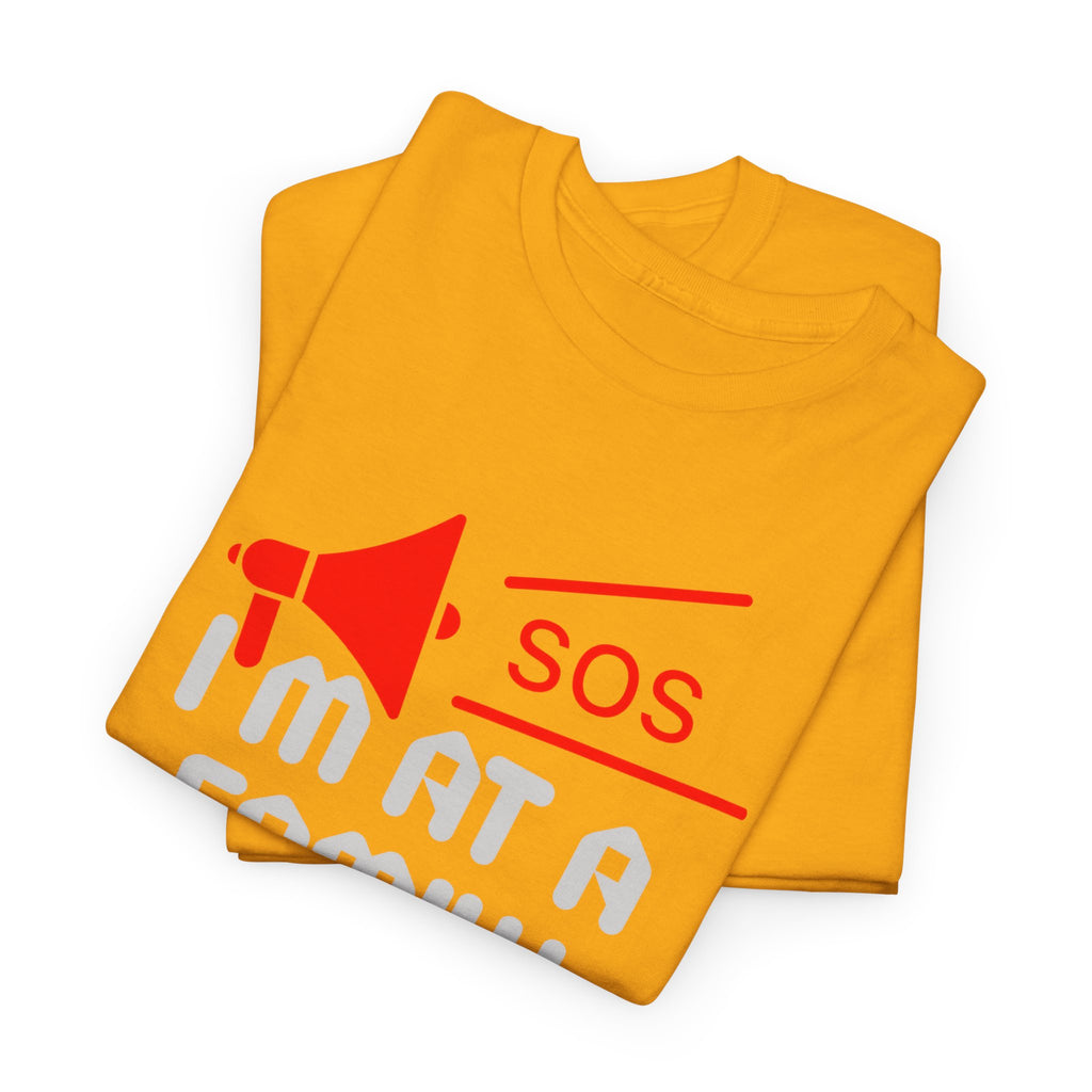 I'm At A Family Reunion T‑Shirt — Funny SOS Megaphone Family Reunion Tee