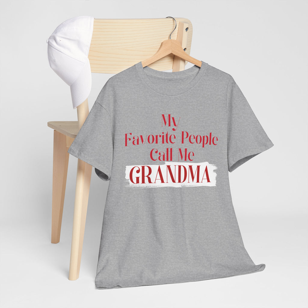 Grandma T-Shirt — “My Favorite People Call Me Grandma” Cute Gift Tee