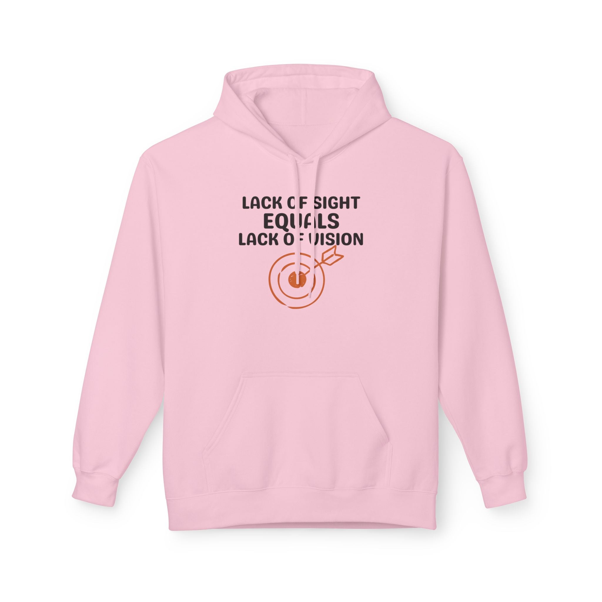 Hoodie — “Lack of Sight Equals Lack of Vision” Inspirational Graphic Hoodie