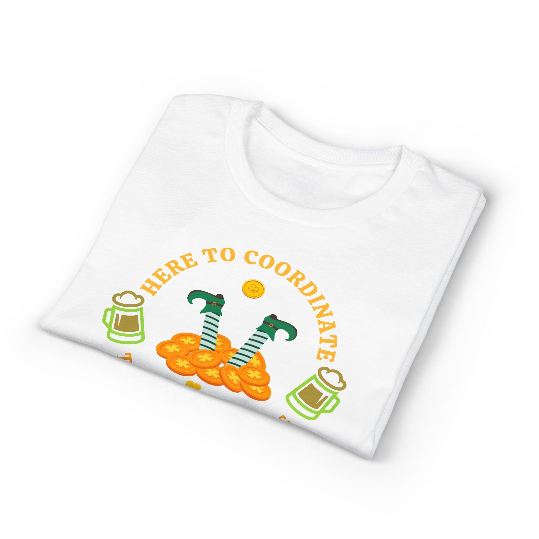 St. Patrick's Day 'Here to Coordinate the Shenanigans' T-Shirt — Leprechaun Legs & Beer Graphic