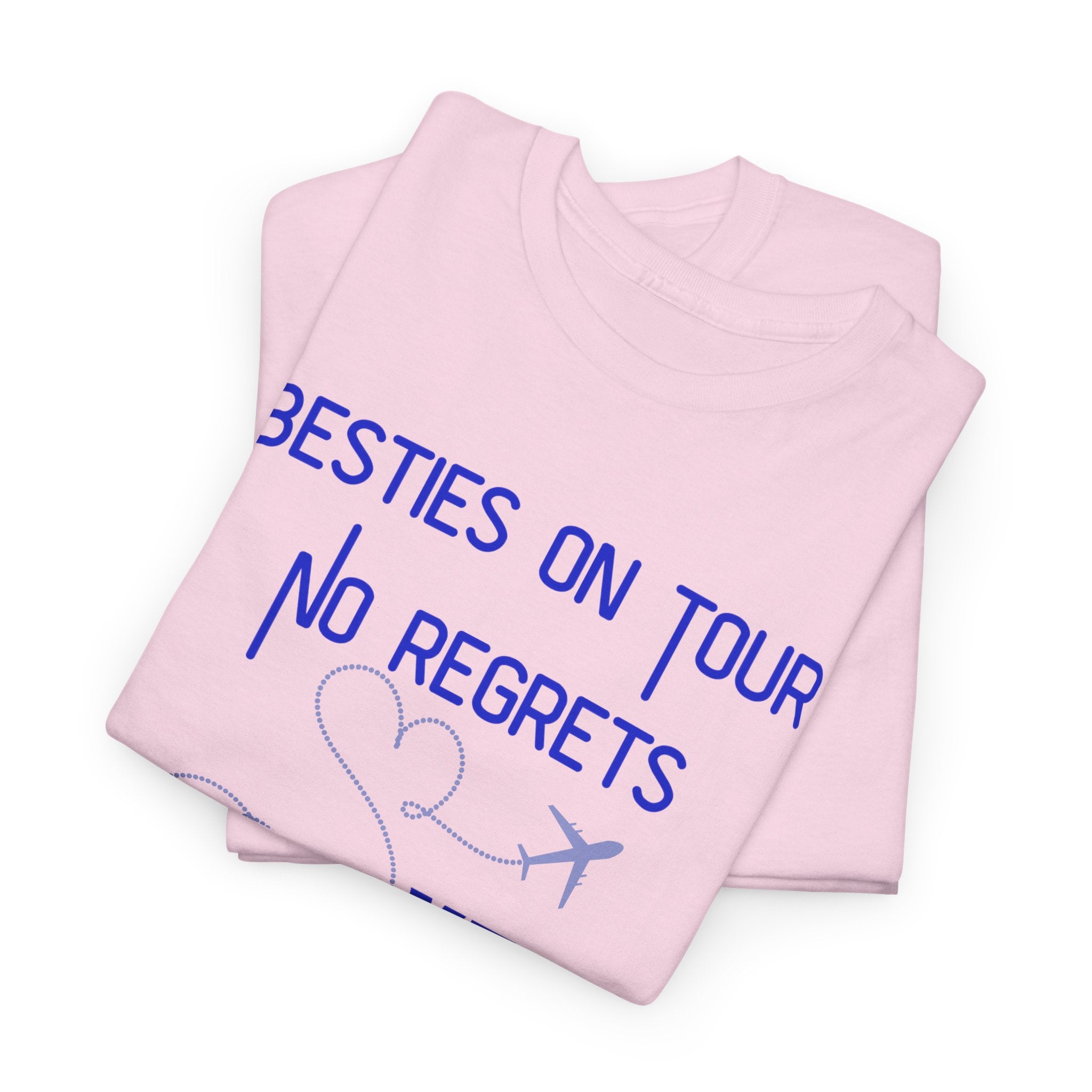 Besties On Tour T-Shirt - "No Regrets Yet" Travel Friends Tee