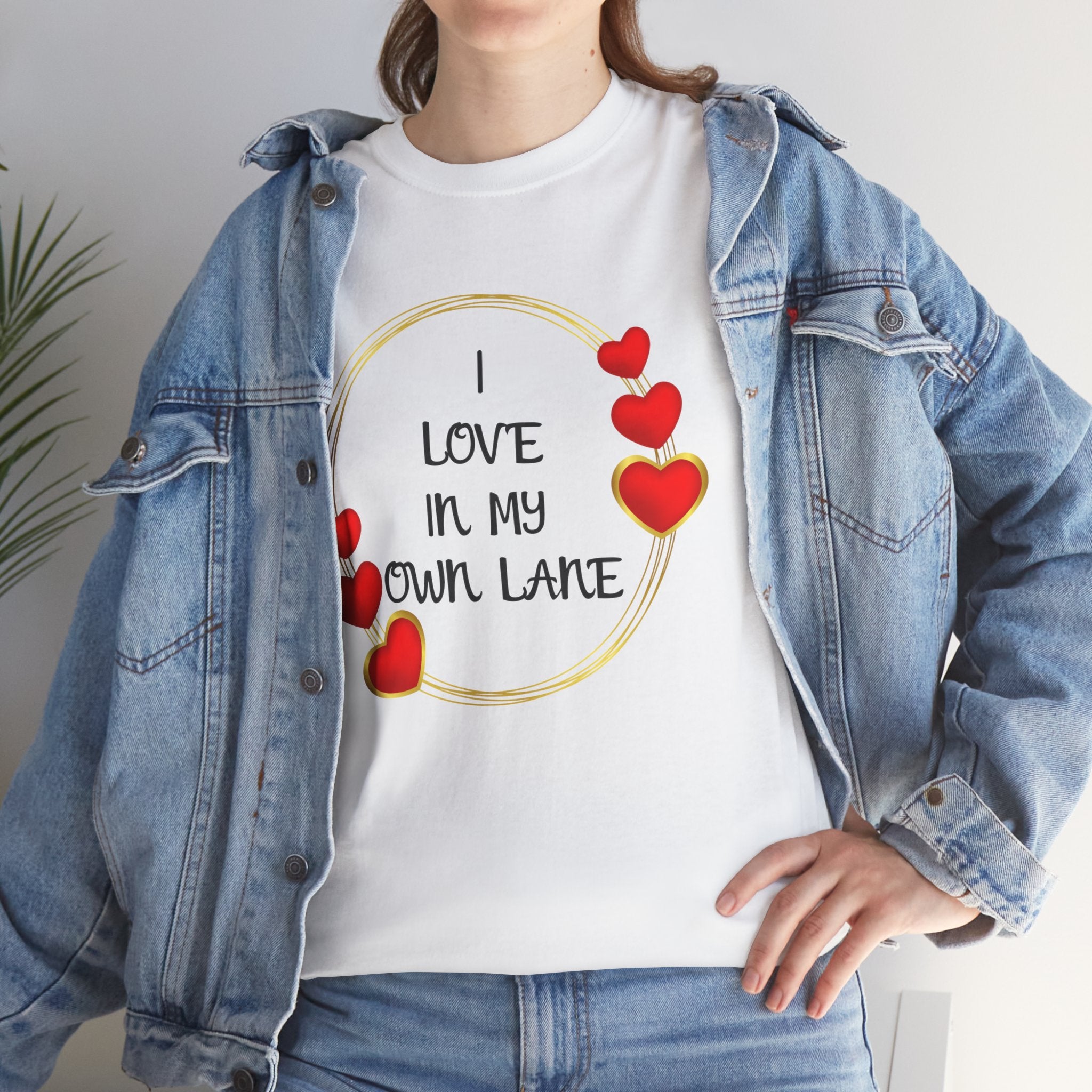 T-Shirt — "I Love In My Own Lane" Heart Graphic Self-Love Tee