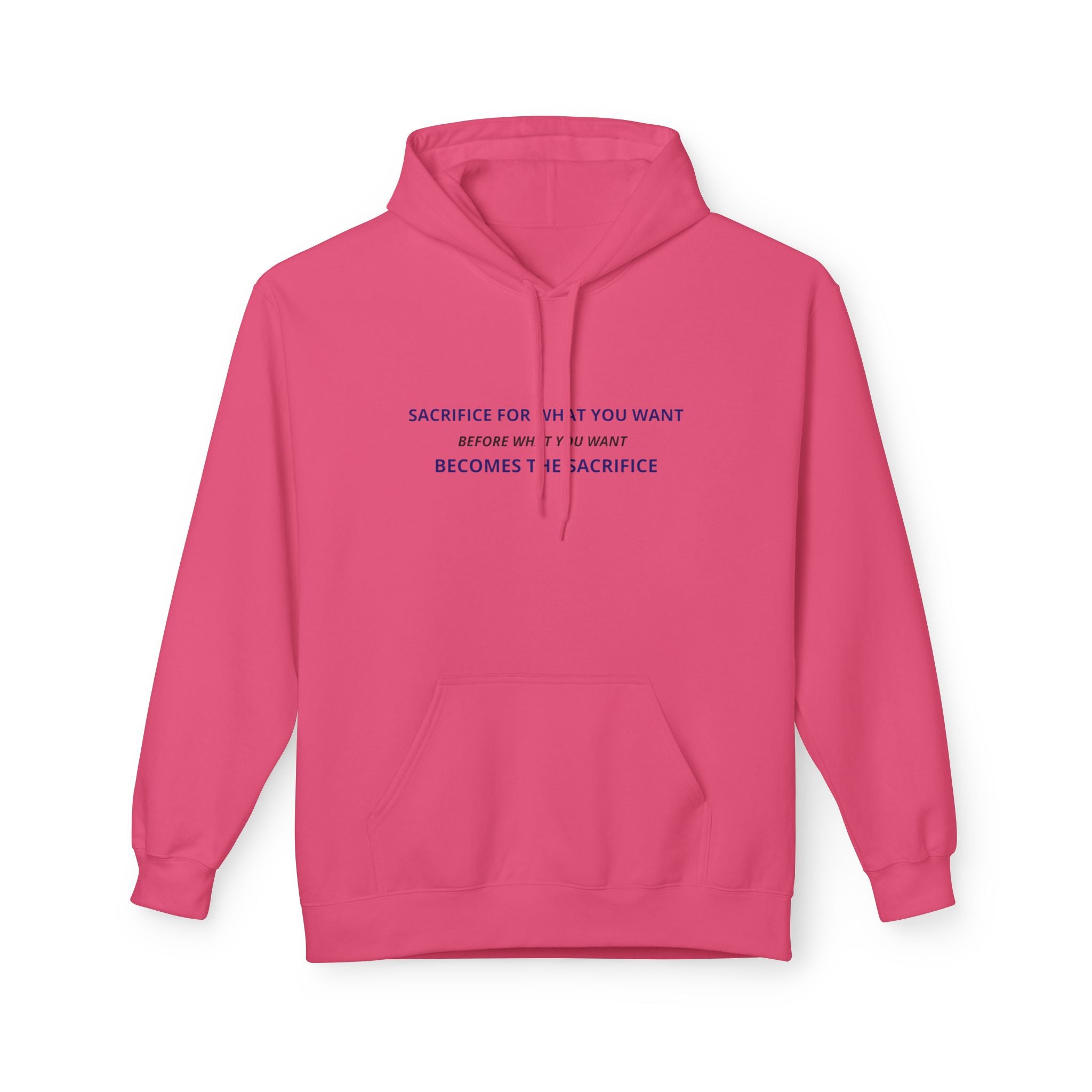 Hoodie — Minimal Inspirational Quote “Sacrifice for What You Want”