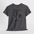 Football Dad T-Shirt – Proud Sideline Tee for Dad