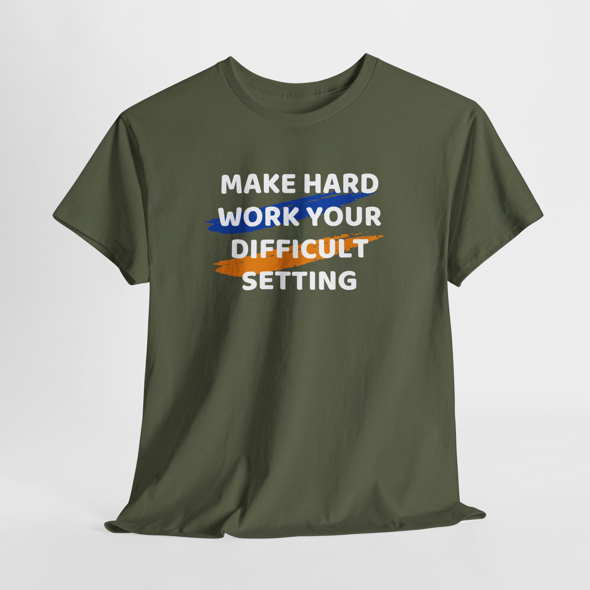 Motivational Tee — “Make Hard Work Your Difficult Setting” Graphic Shirt