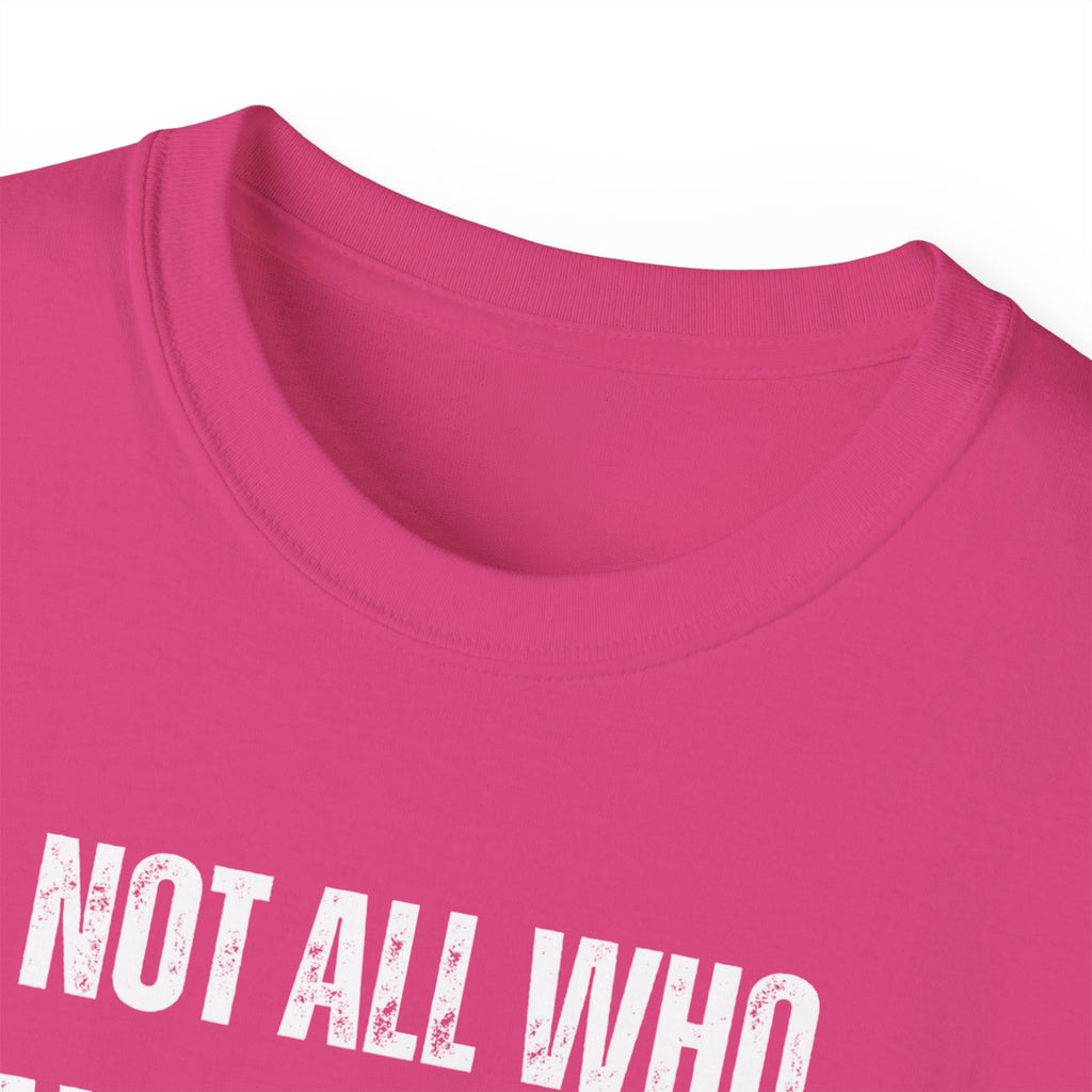 Funny Dorm Vacation T-Shirt - "Not All Who Wander Are Lost, Some Are Just Looking for Our Room"