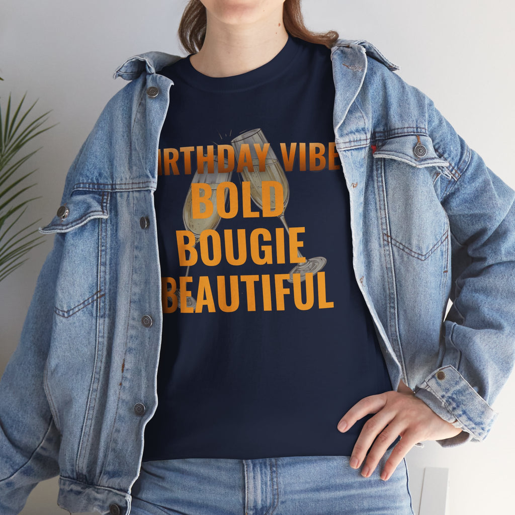 Birthday Vibe Tee — "Bold Bougie Beautiful" Graphic T-Shirt