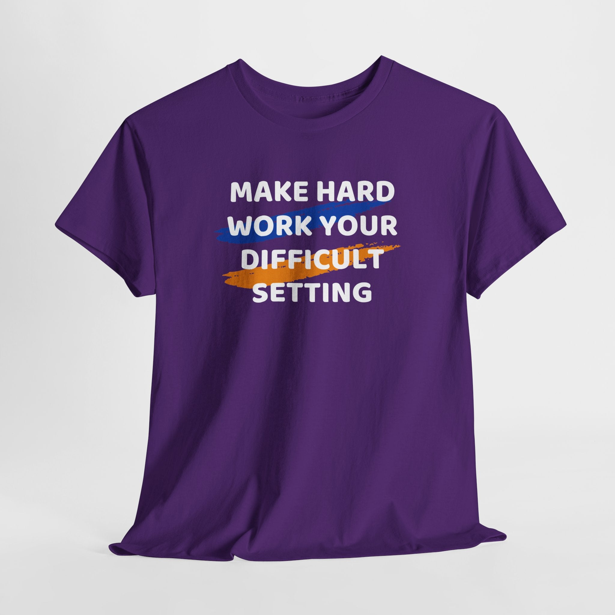 Motivational Tee — “Make Hard Work Your Difficult Setting” Graphic Shirt