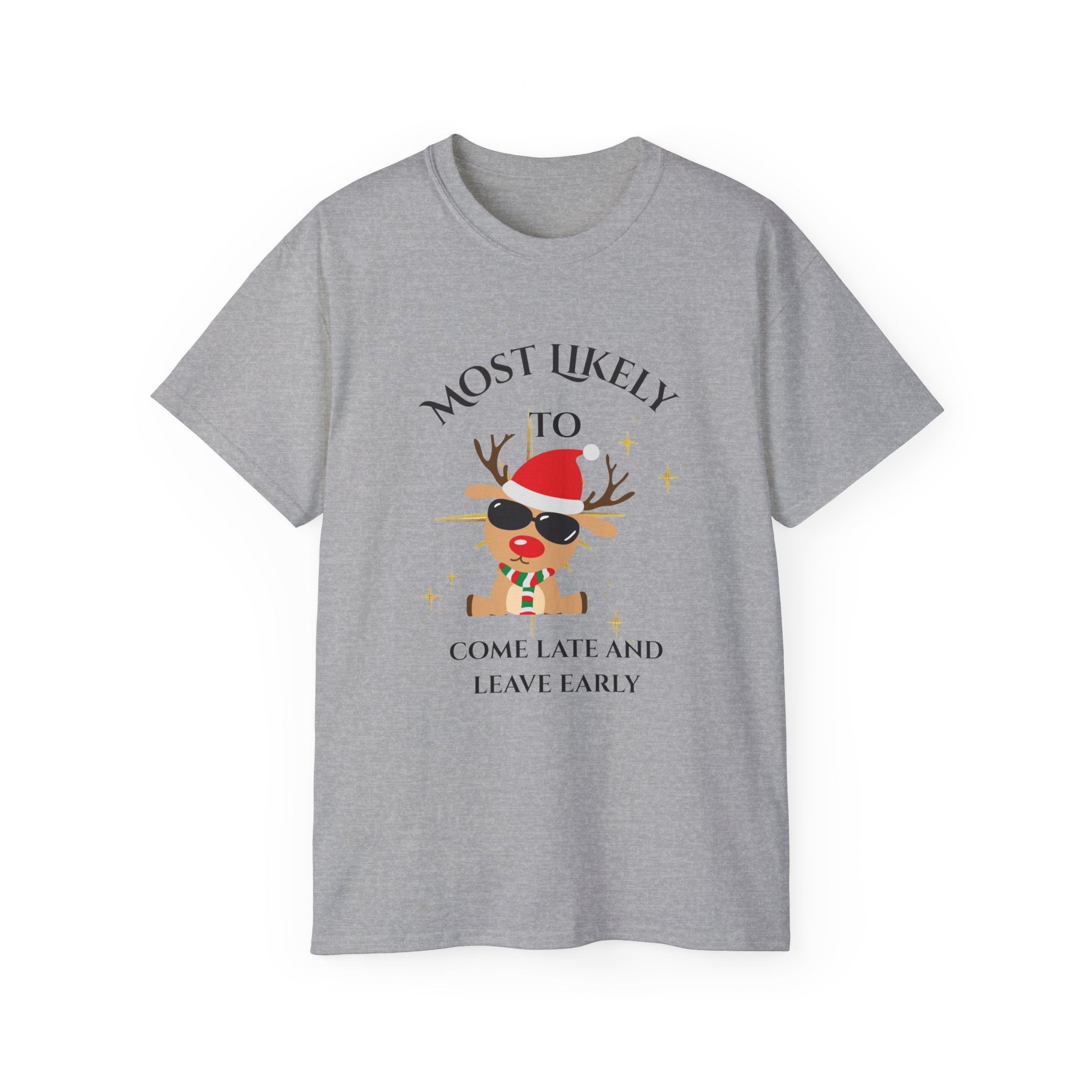 Mostly Likely to come late and ...Festive Humor Unisex Tee - Funny Holiday Shirt for Christmas Parties, Family Gatherings, Gifts, Cheerful Vibe, Cozy Wear