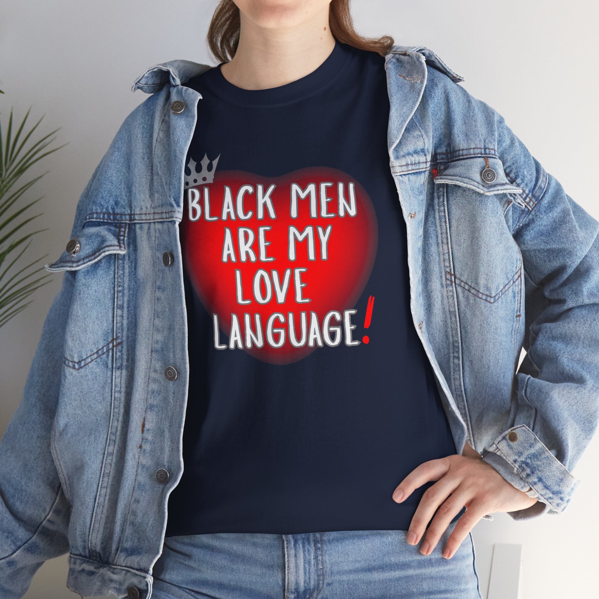 Love Language Tee — "Black Men Are My Love Language" Graphic T-Shirt