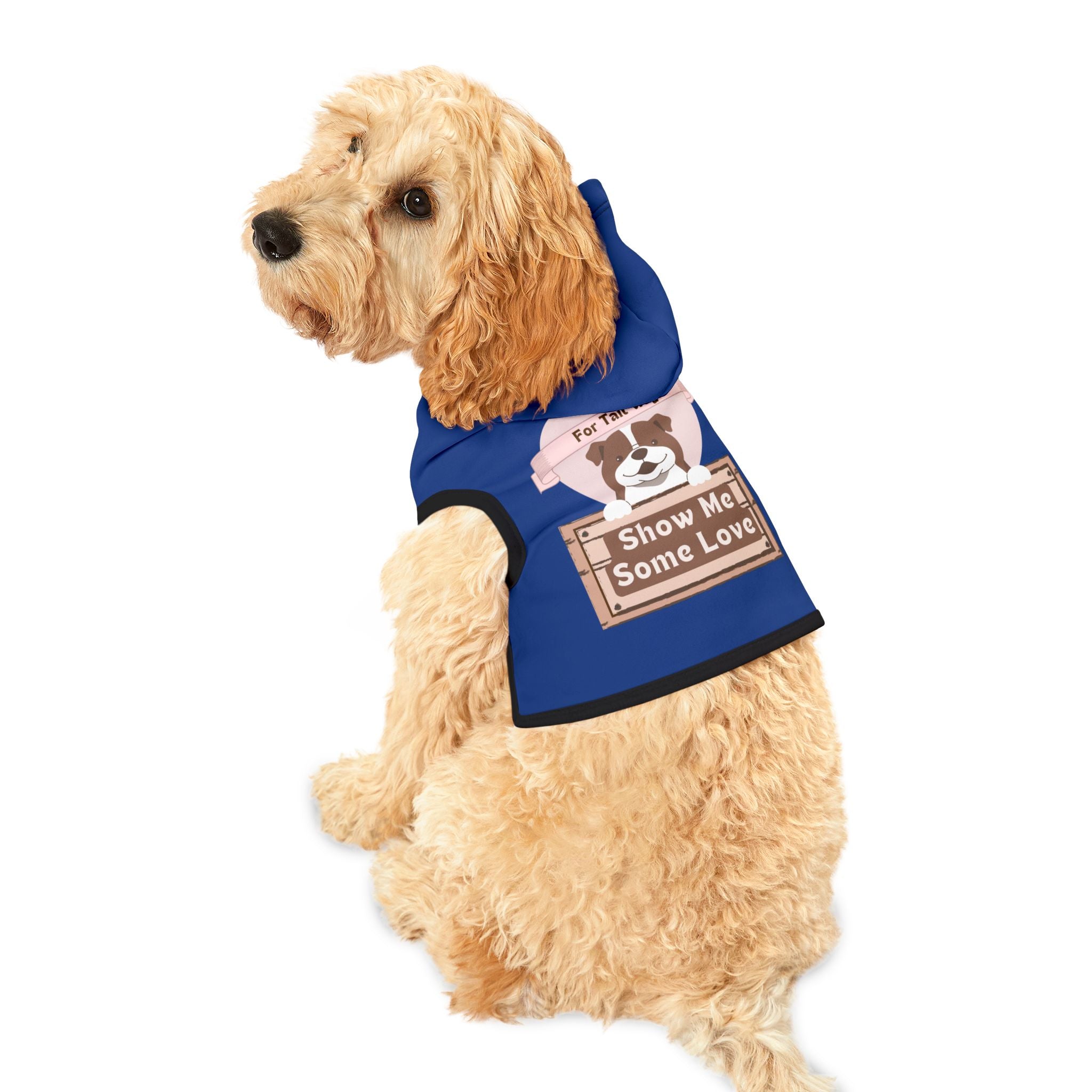 Pet Hoodie - "Show Me Some Love" Dog Hoodie with Cute Pup Graphic