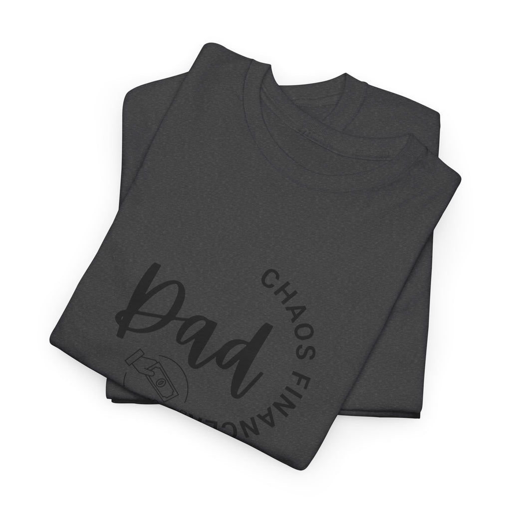 Dad Chaos Manager T‑Shirt — "Dad: Chaos Financer" Minimalist Gift Tee