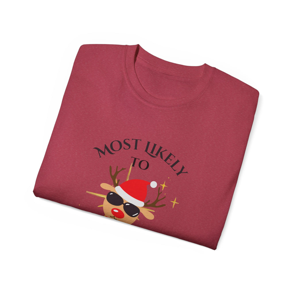 Most Likely to Leave Decorations Up Until February" - Holiday Gift Shirt for Christmas, Winter Parties, Seasonal