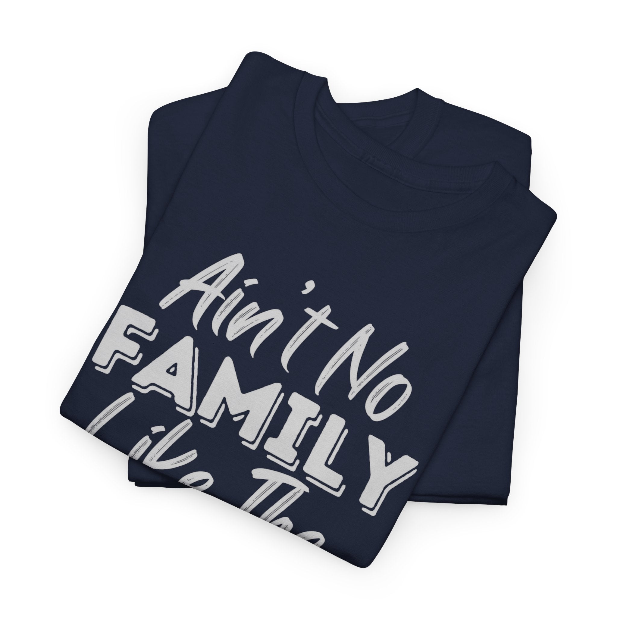 Family Pride T-Shirt — "Love My Family, My Family Is Better Than Yours"