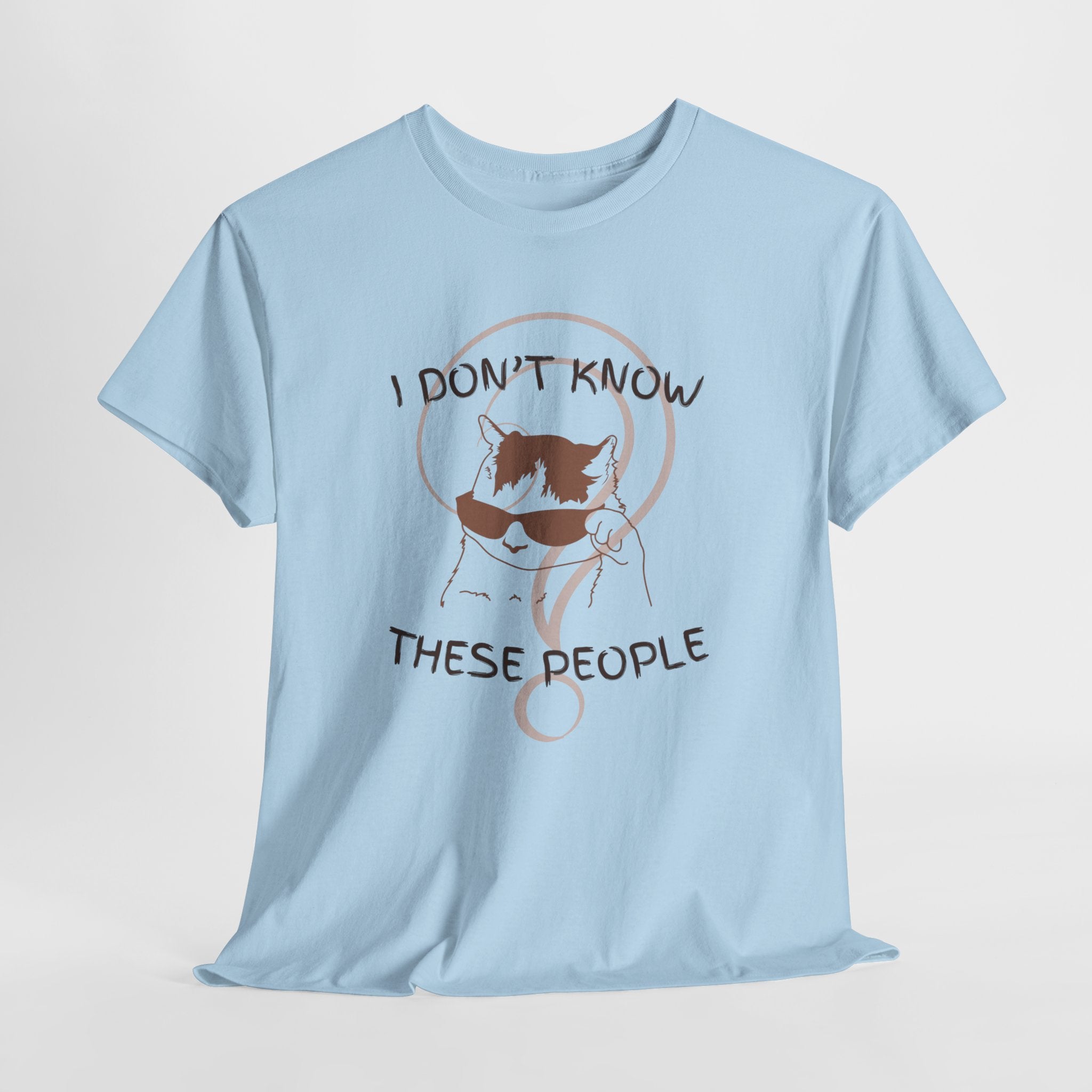 Cat Graphic Tee — "I Don't Know These People" Introvert Humor Shirt